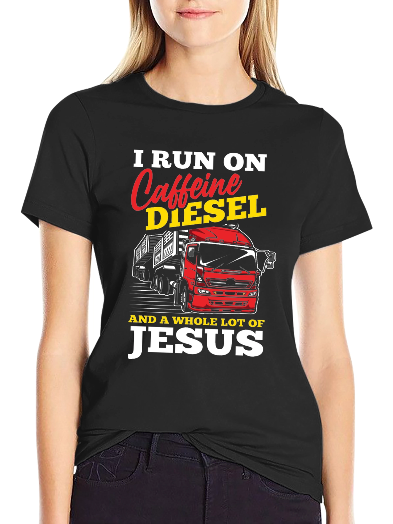 I Run on Caffeine Diesel and Jesus T-Shirt