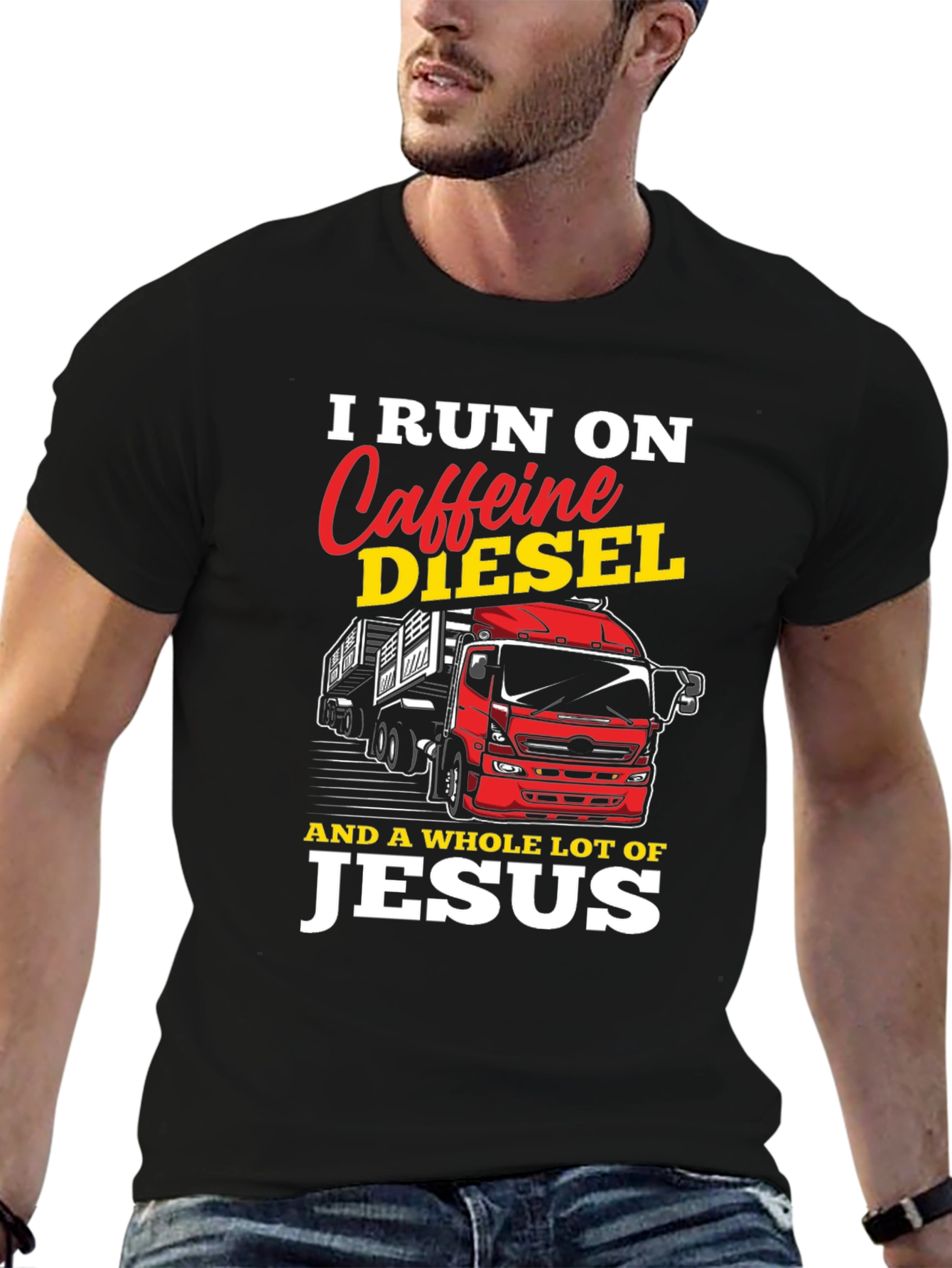 I Run on Caffeine Diesel and Jesus T-Shirt