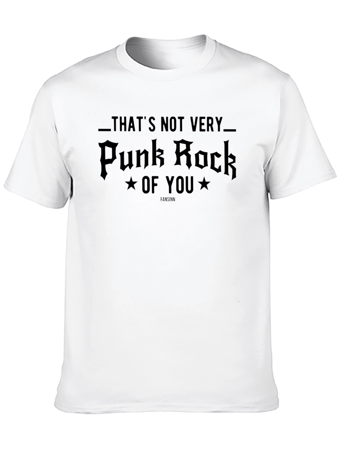 Thats Not Very Punk Rock Of You T-Shirt