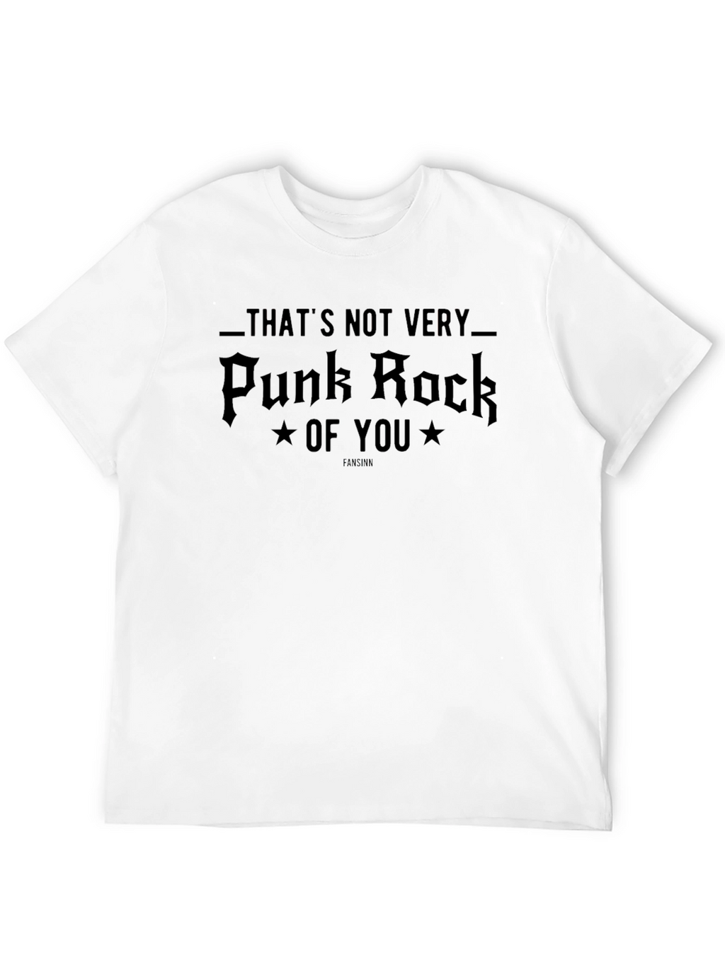 Thats Not Very Punk Rock Of You T-Shirt