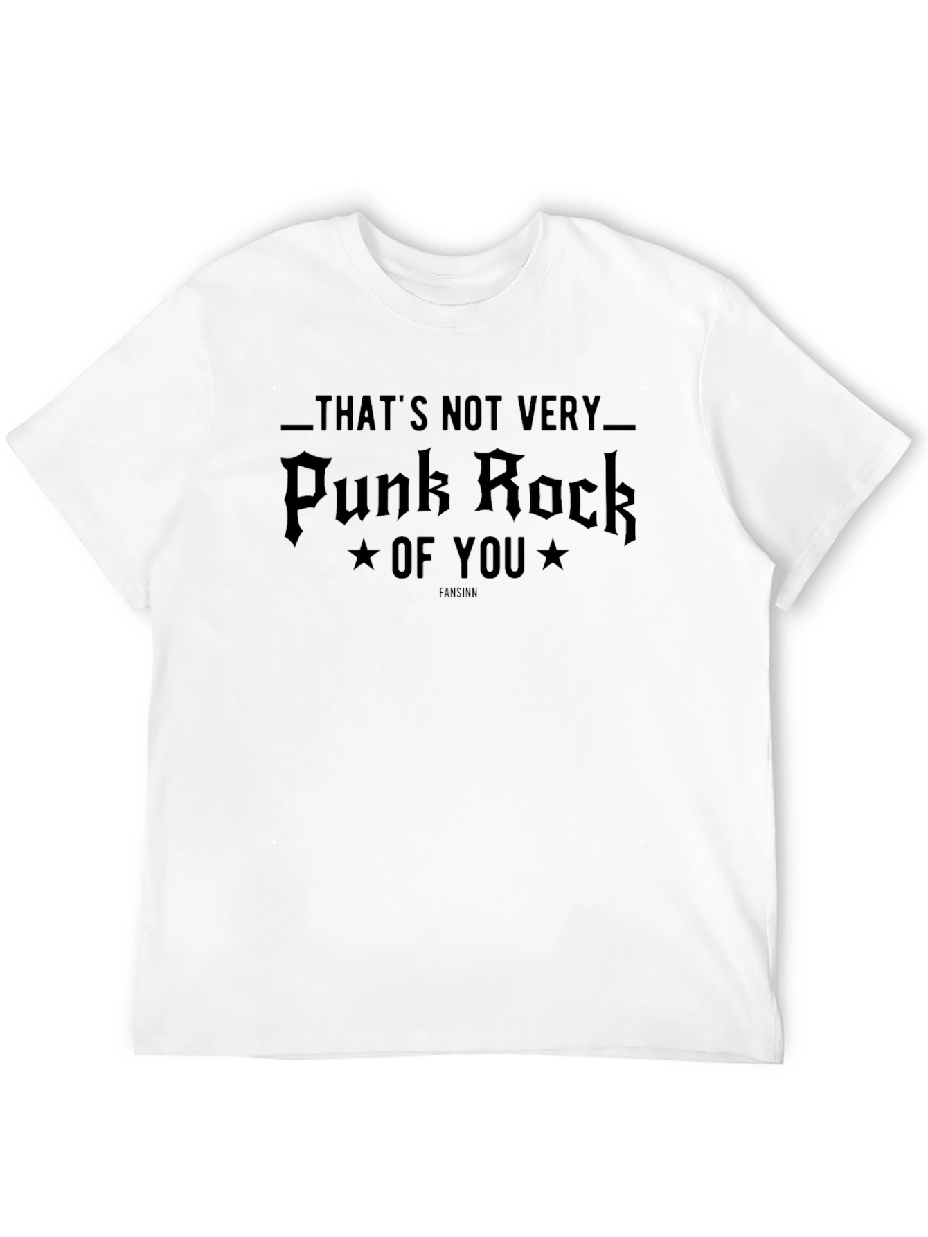 Thats Not Very Punk Rock Of You T-Shirt