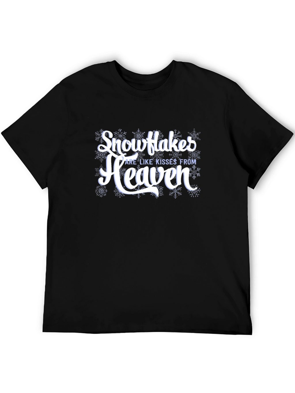 Snowflakes are Like Kisses From Heaven Black T-Shirt