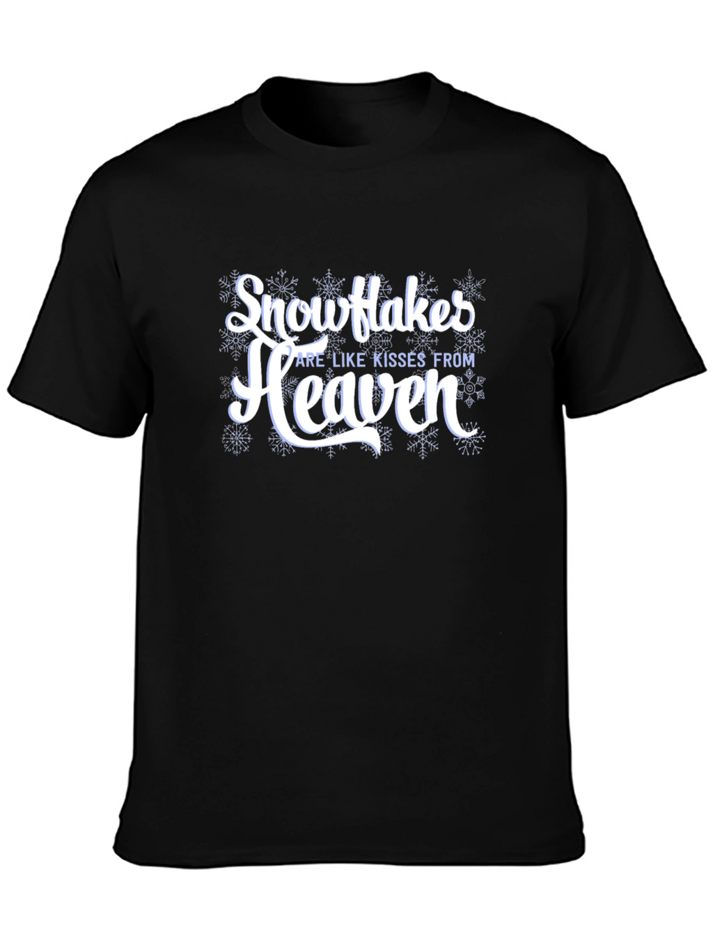 Snowflakes are Like Kisses From Heaven Black T-Shirt
