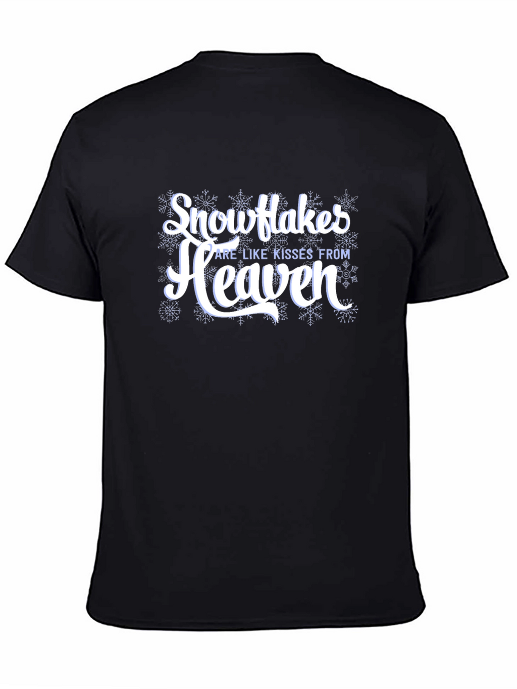 Snowflakes are Like Kisses From Heaven Black T-Shirt