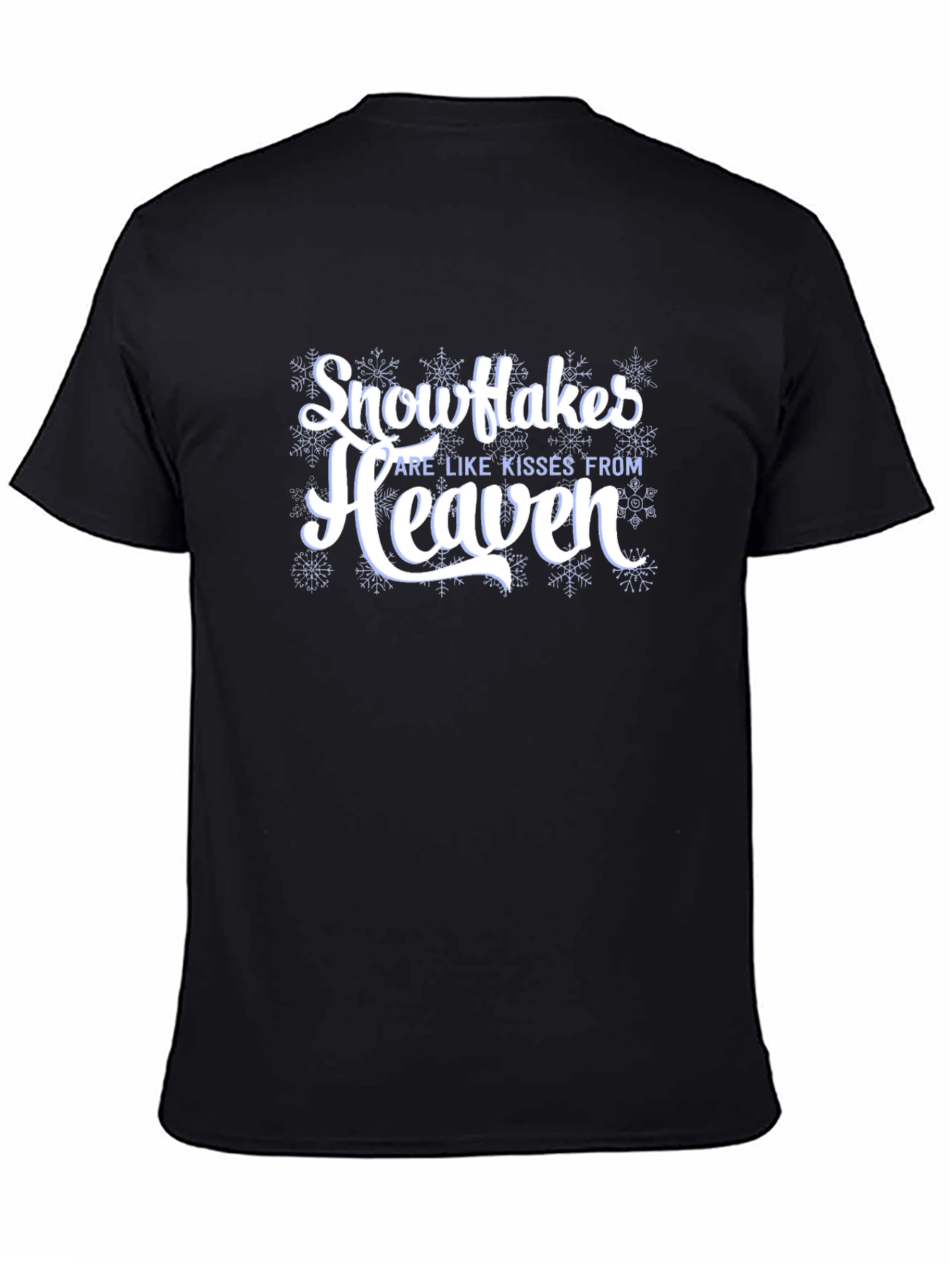 Snowflakes are Like Kisses From Heaven Black T-Shirt