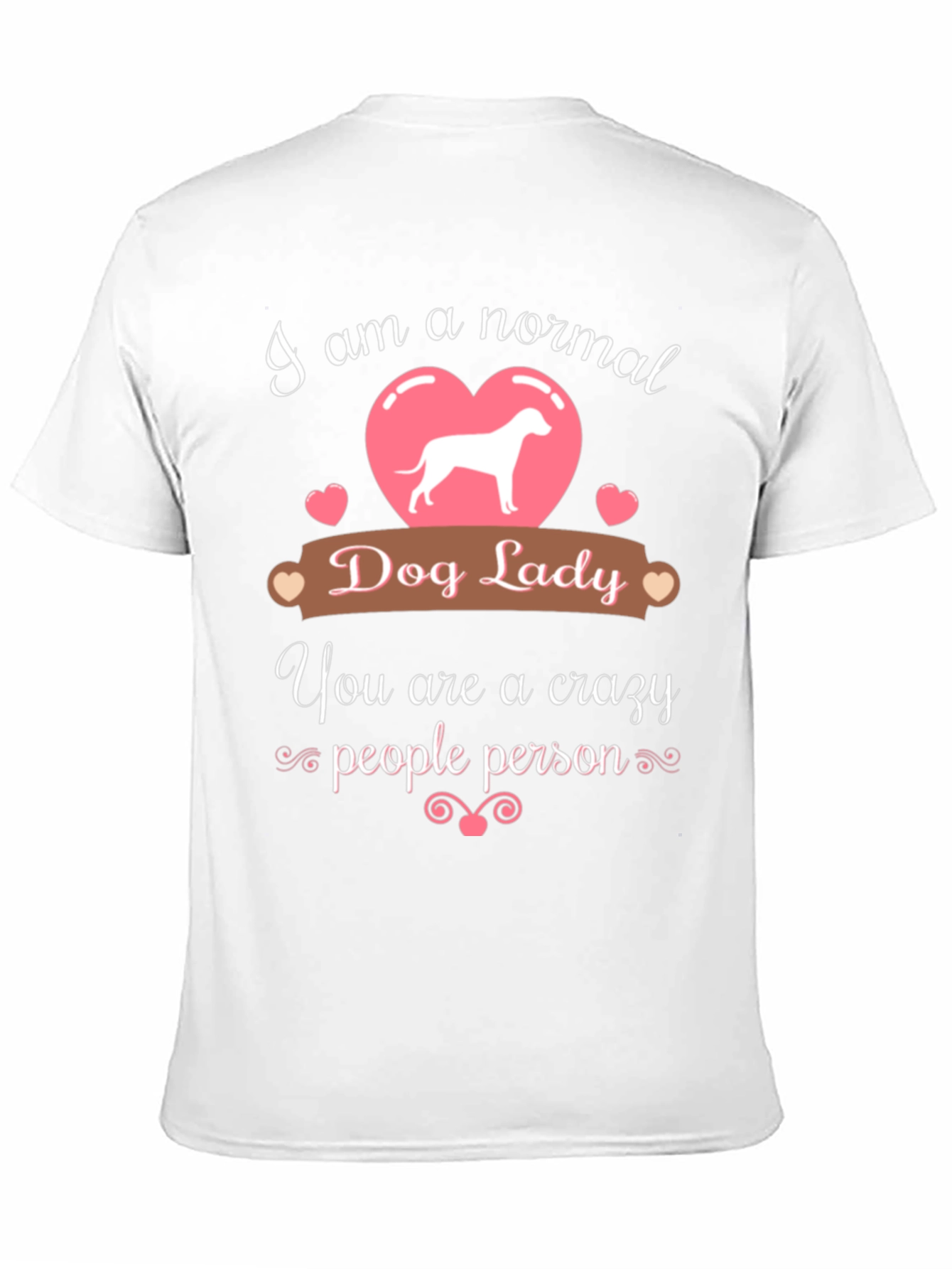 Funny Dog Lady T-Shirt - Crazy People Person Tee