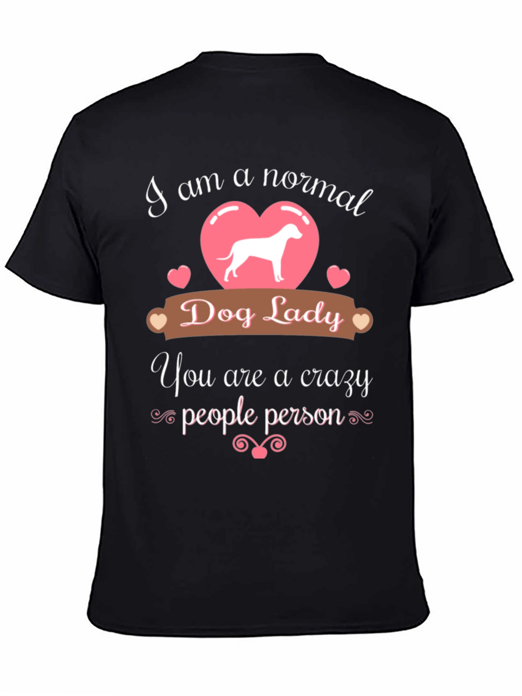 Funny Dog Lady T-Shirt - Crazy People Person Tee