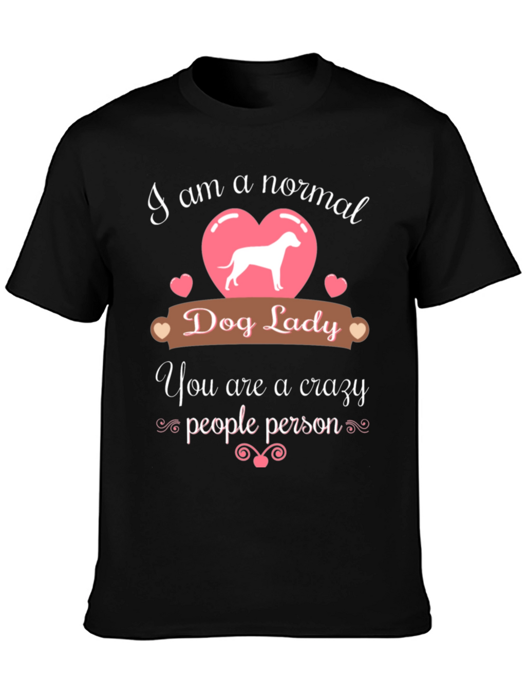 Funny Dog Lady T-Shirt - Crazy People Person Tee