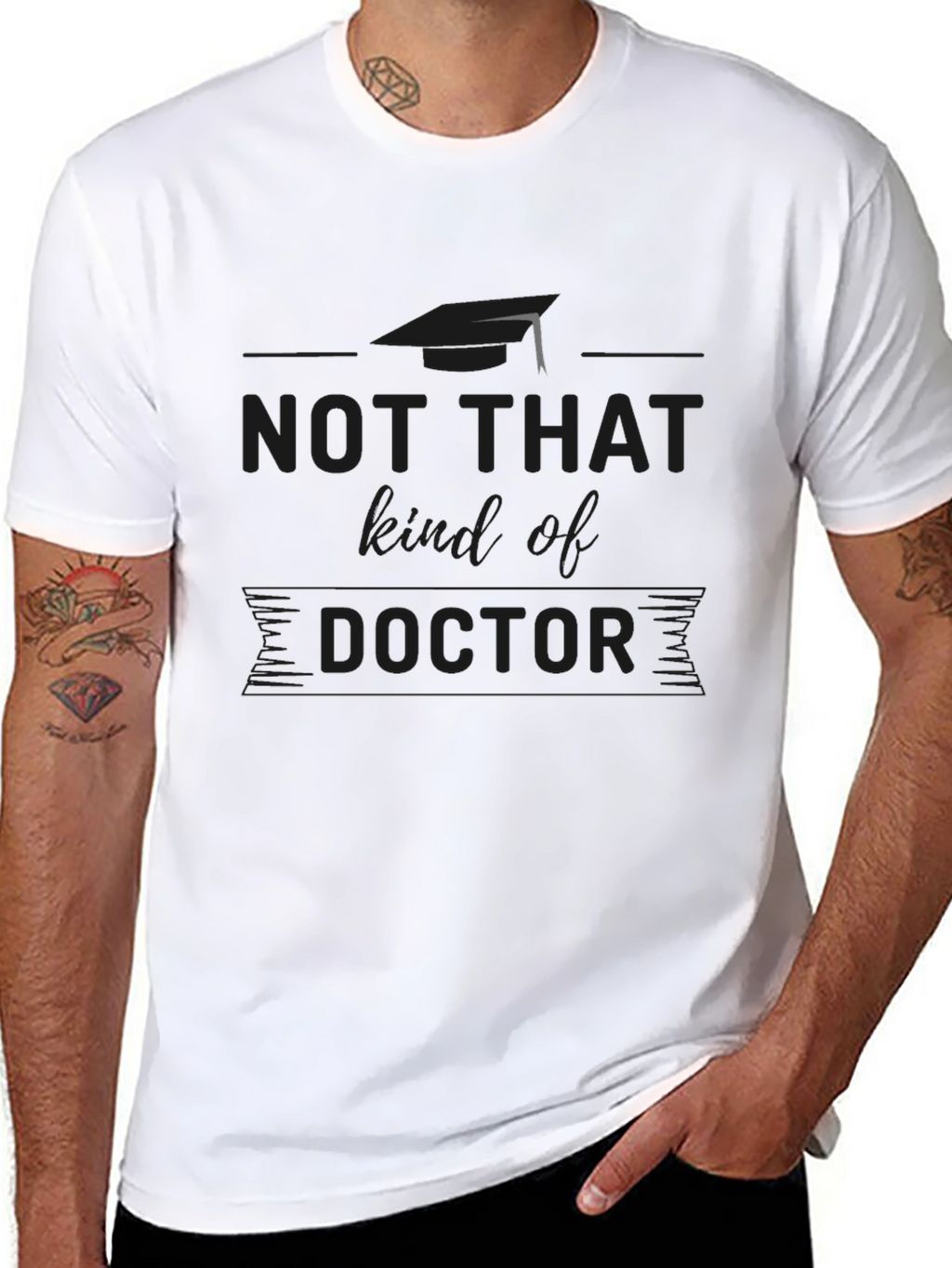 Not That Kind of Doctor T-Shirt Graduation Gift