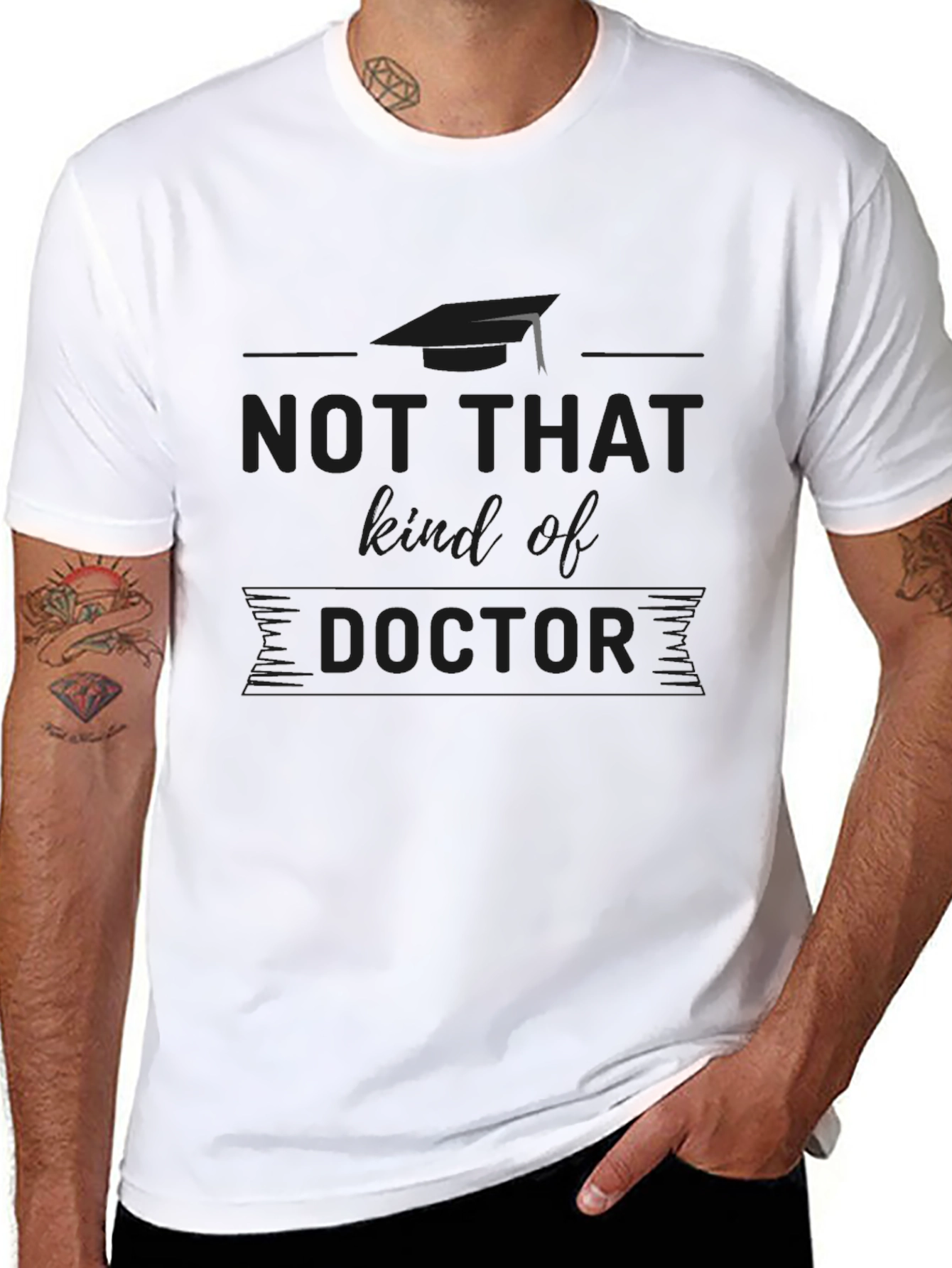 Not That Kind of Doctor T-Shirt Graduation Gift