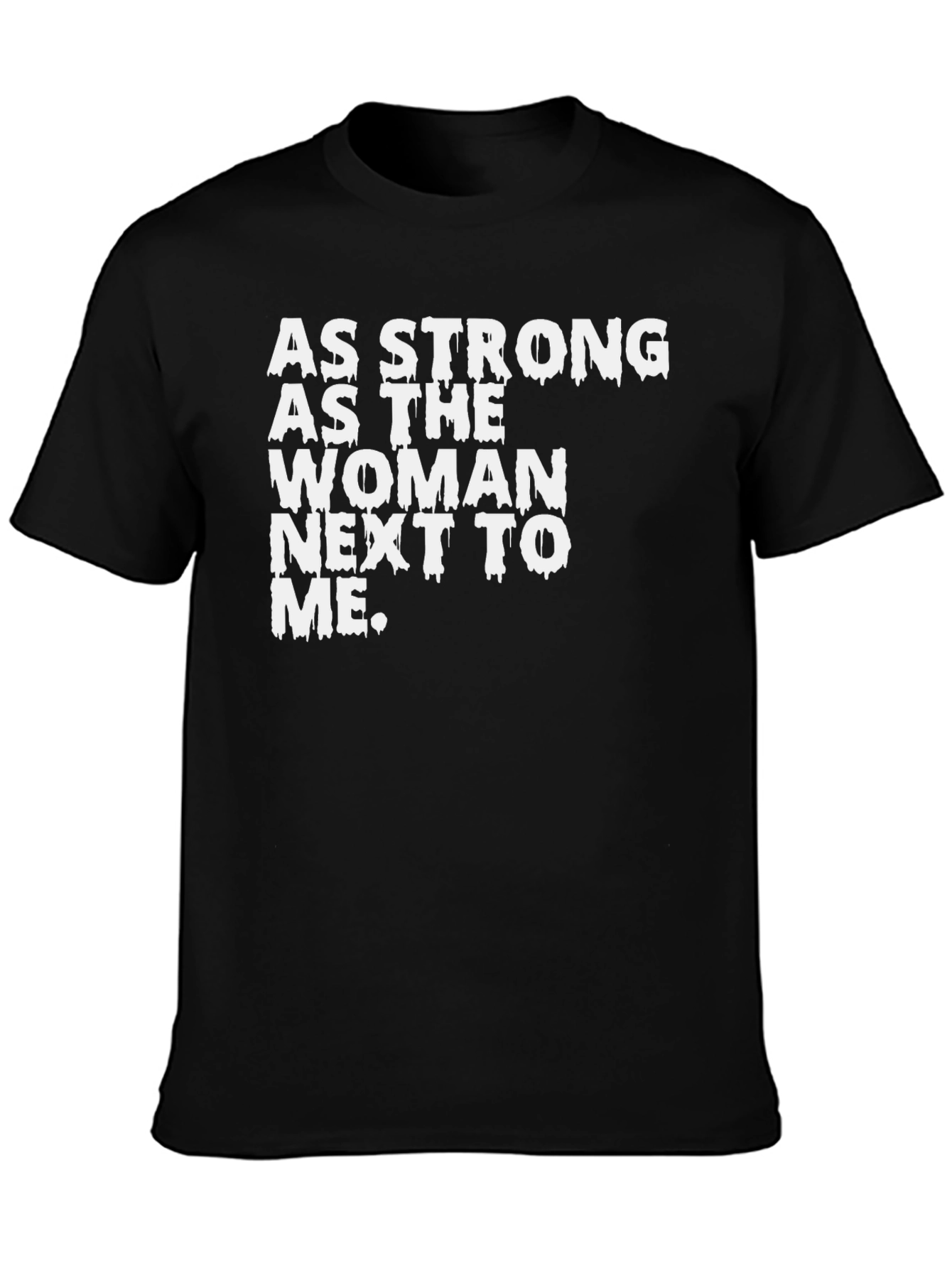 Strong Woman T-Shirt - Empowering Graphic Tee