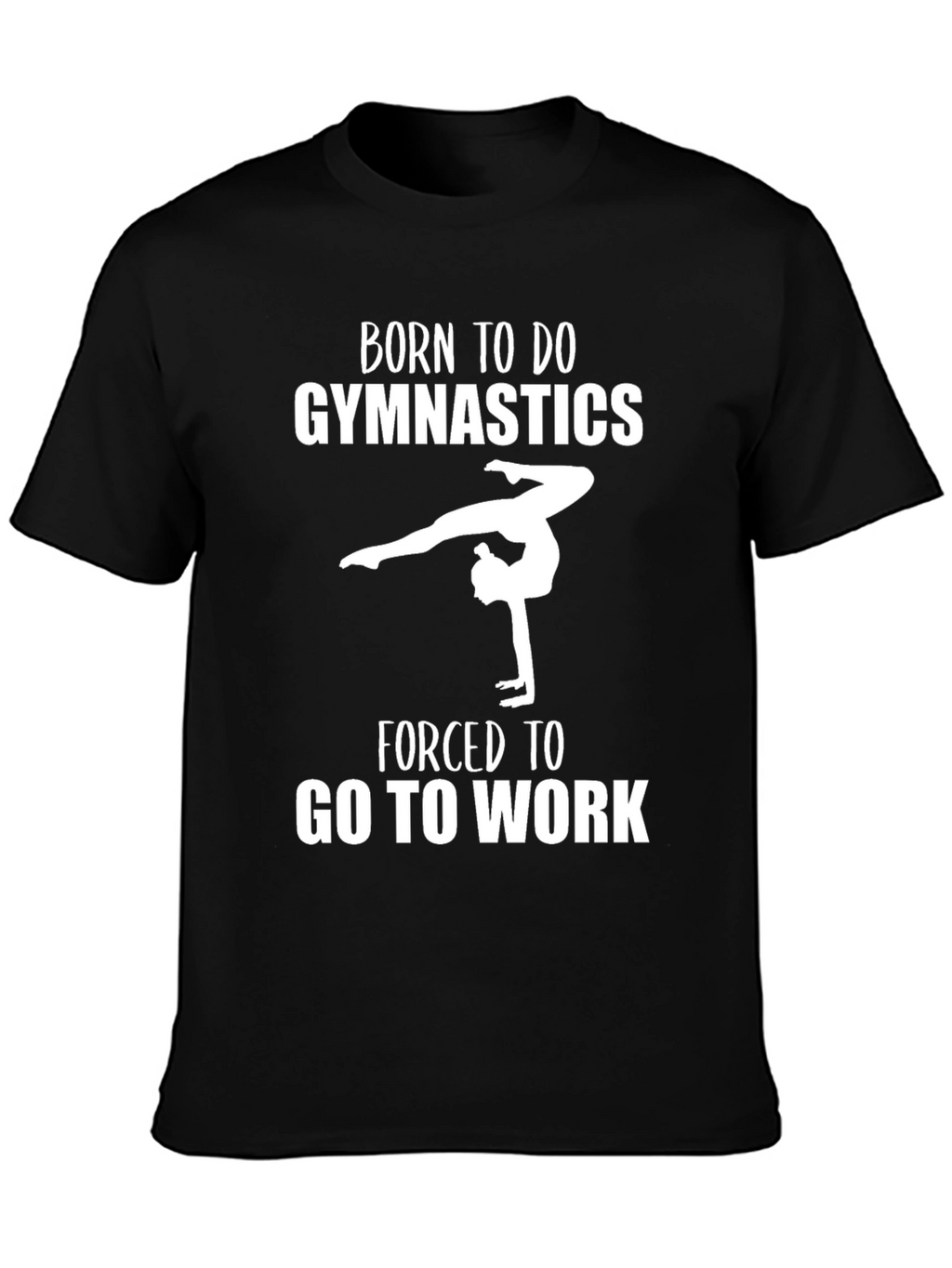 Born To Do Gymnastics T-Shirt