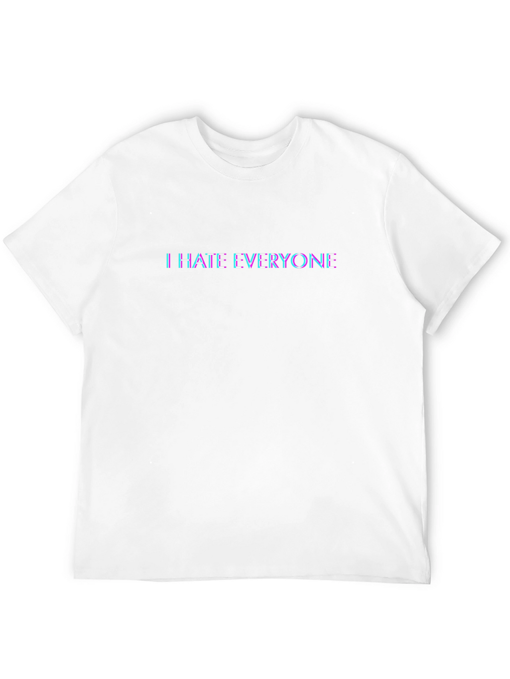 I Hate Everyone Black T-Shirt