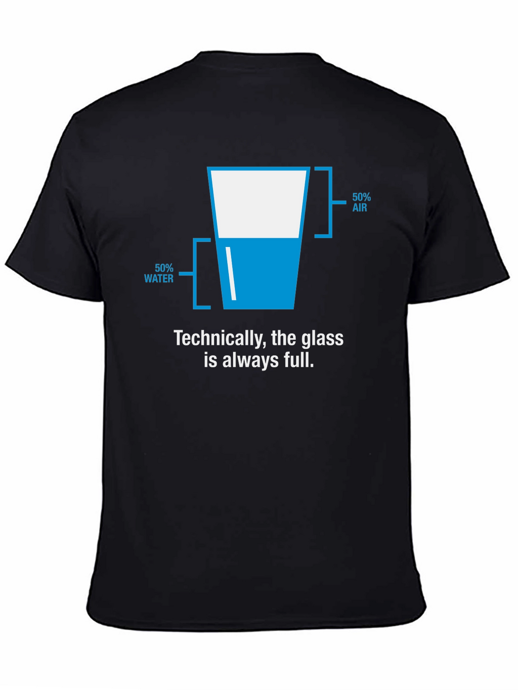 Technically Full Glass T-Shirt - Funny Science Tee