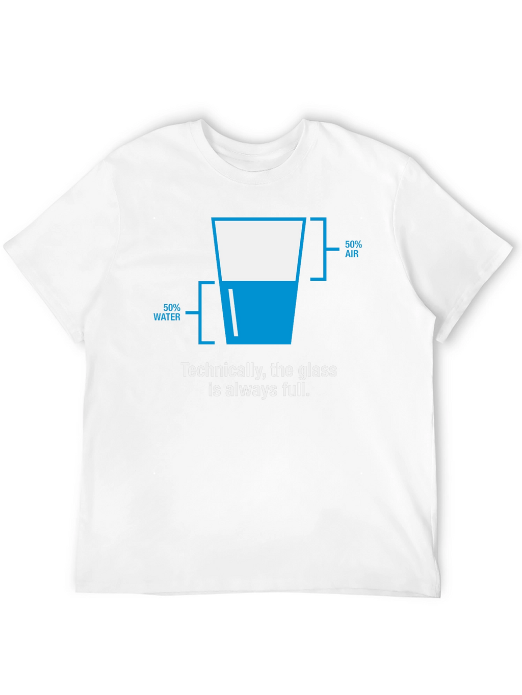 Technically Full Glass T-Shirt - Funny Science Tee