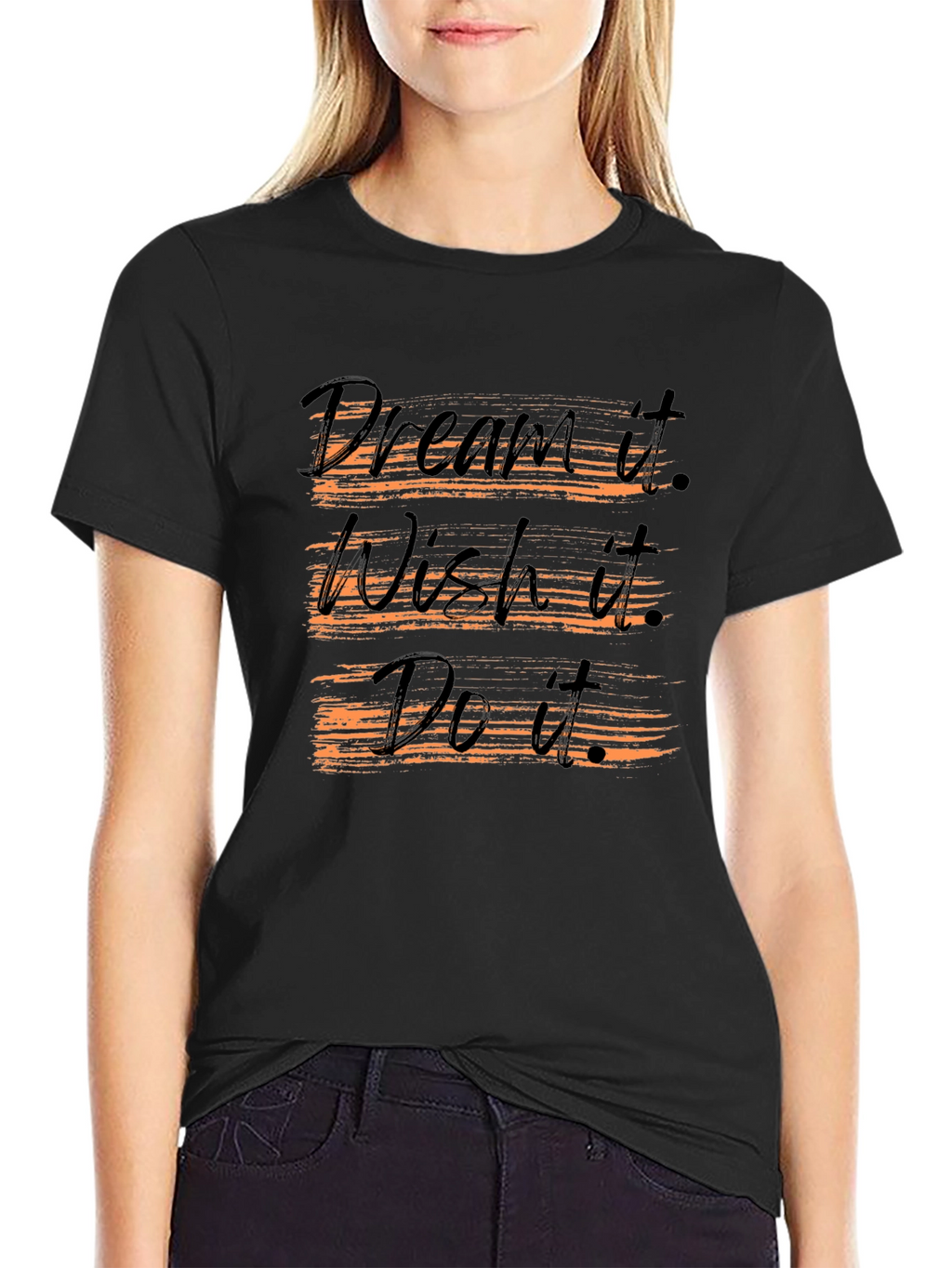 Dream Wish Do T-Shirt - Motivational Graphic Tee