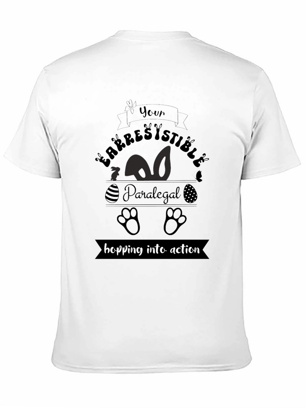 Irresistible Paralegal Easter T-Shirt - Hopping into Action