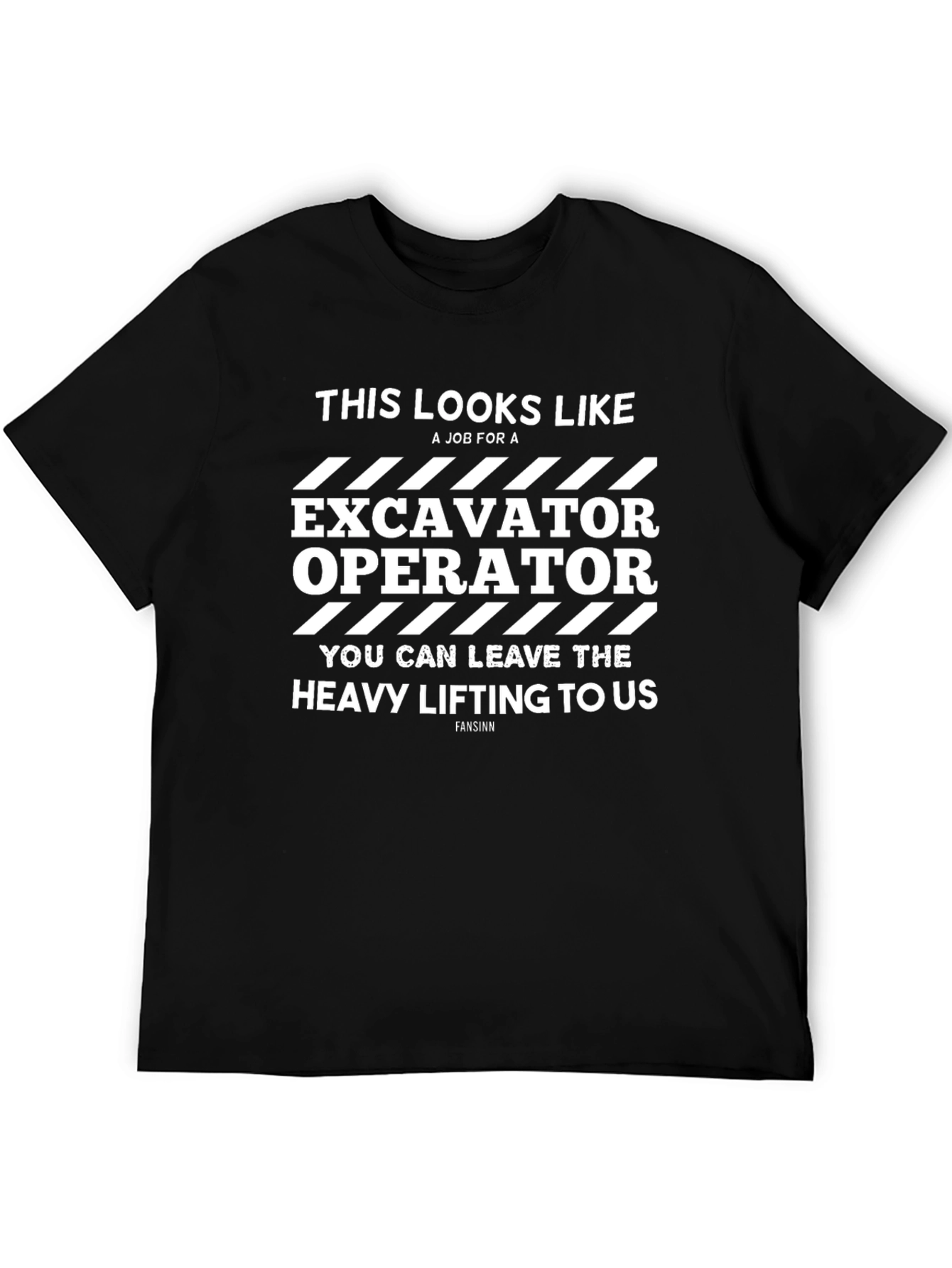Excavator Operator T-Shirt - Funny Construction Job Tee
