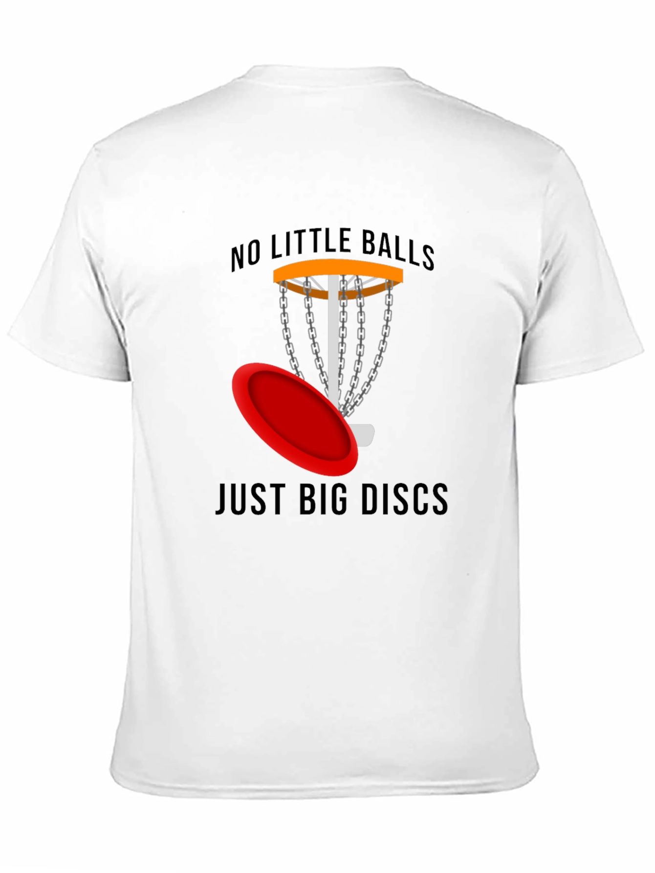 No Little Balls Just Big Discs Tee