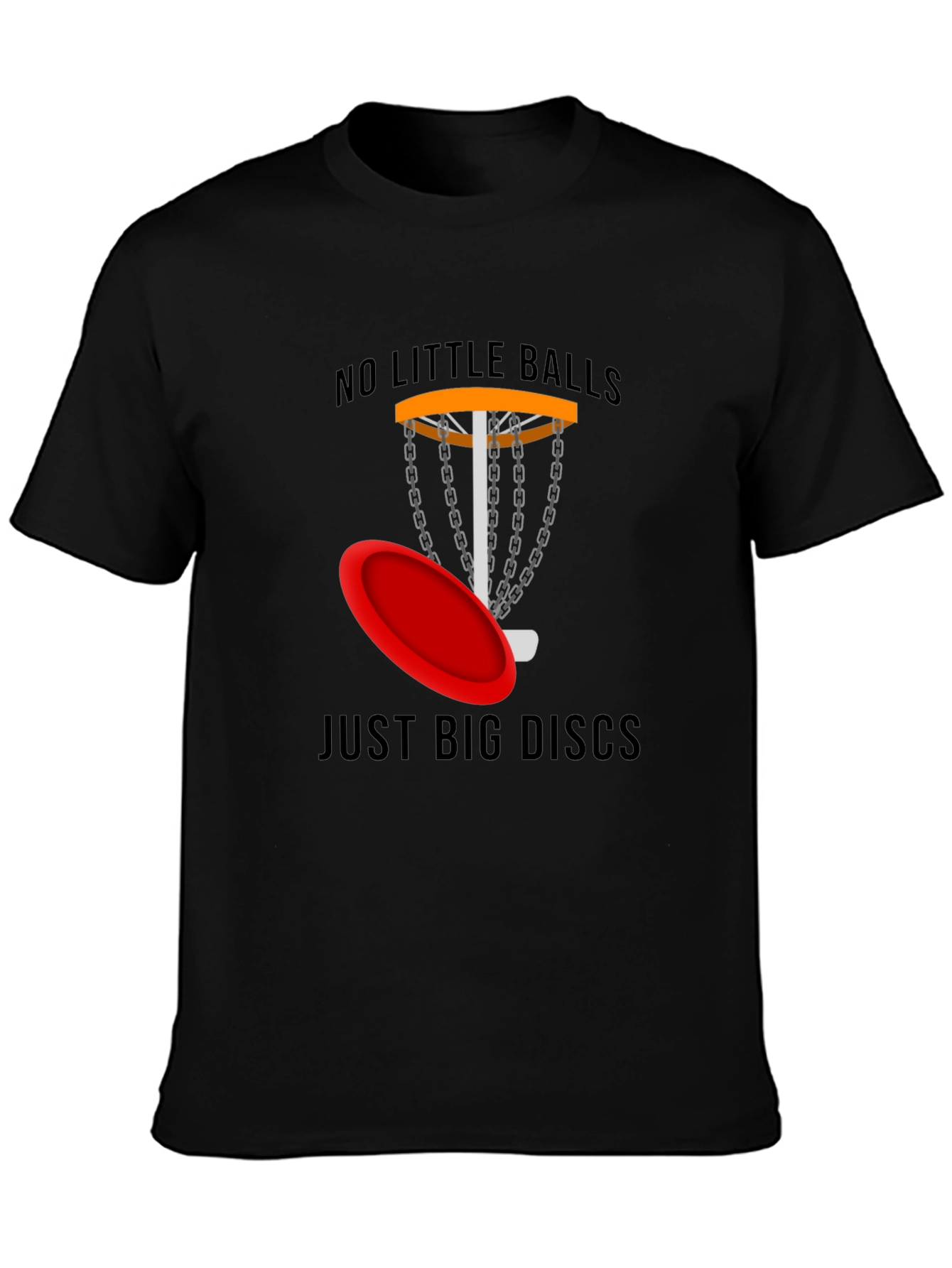 No Little Balls Just Big Discs Tee