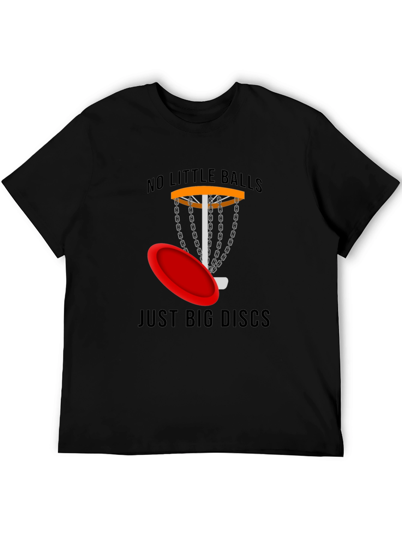 No Little Balls Just Big Discs Tee