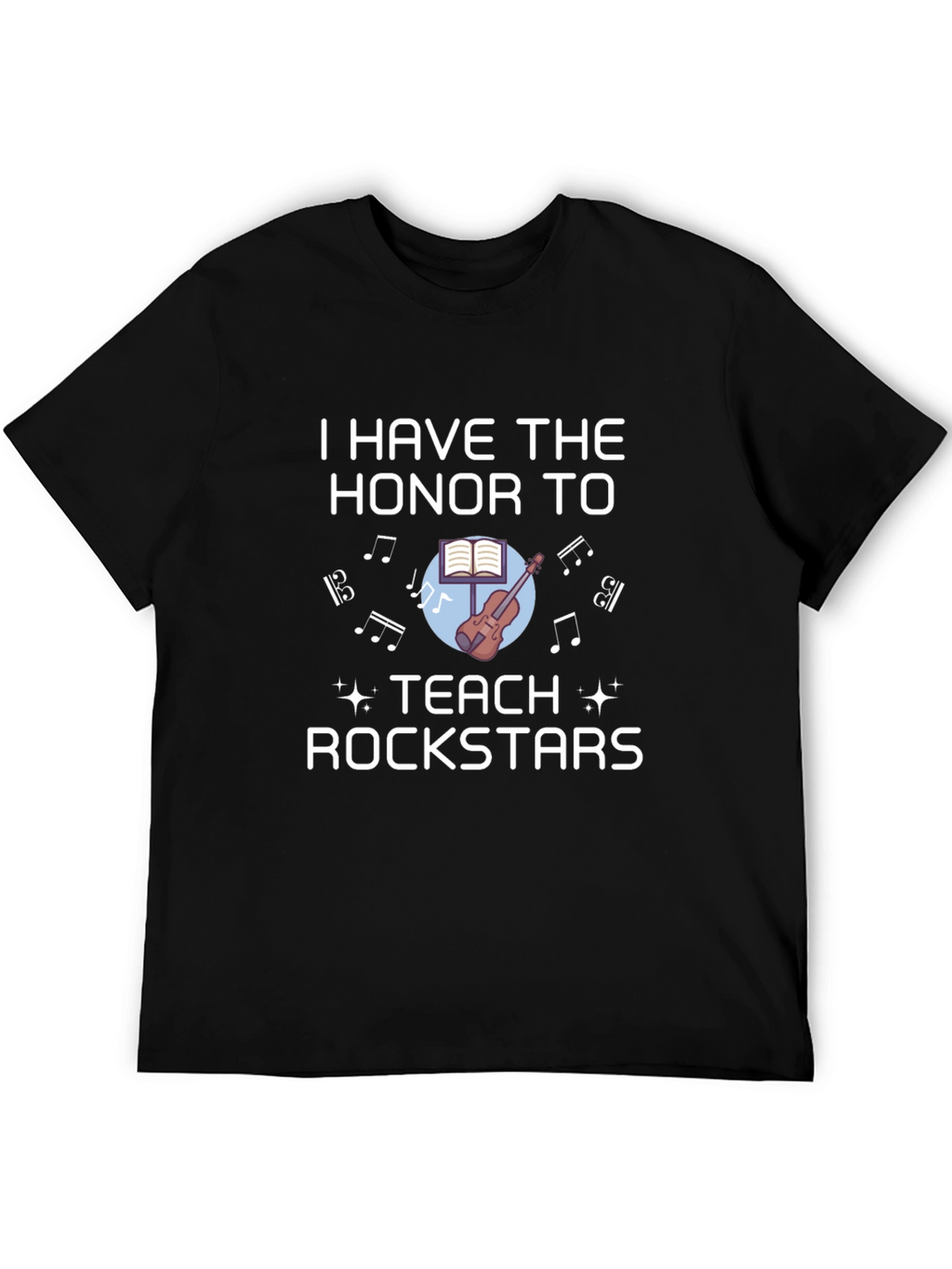 I Teach Rockstars T-Shirt Music Teacher Tee