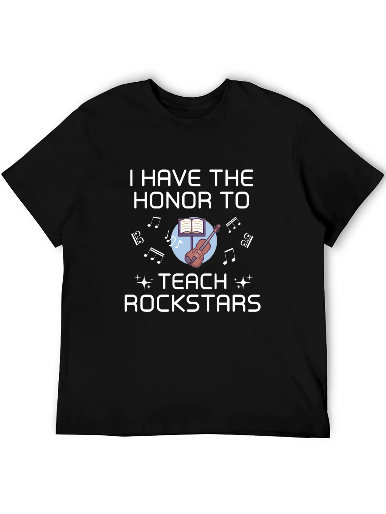 I Teach Rockstars T-Shirt Music Teacher Tee