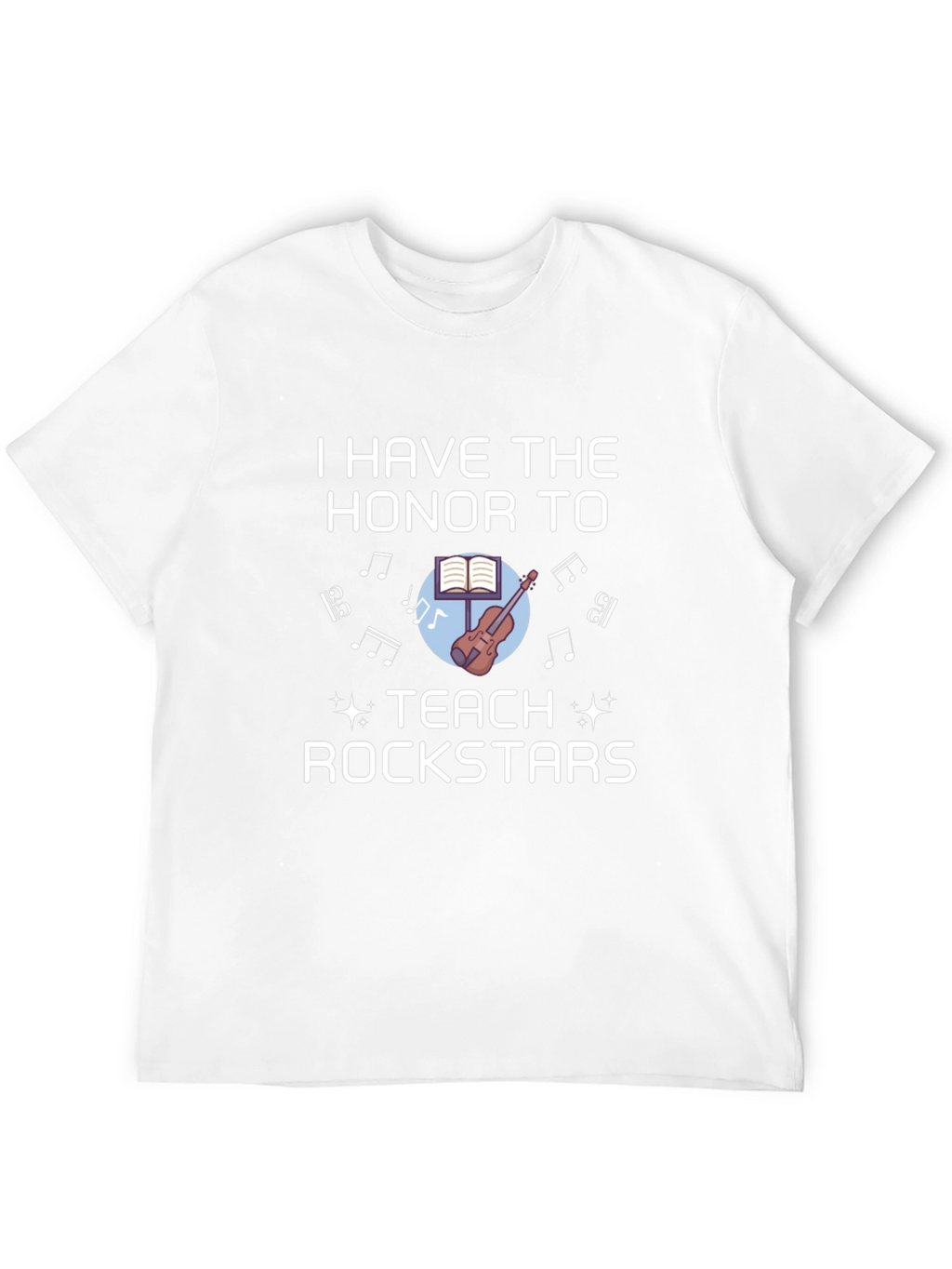 I Teach Rockstars T-Shirt Music Teacher Tee