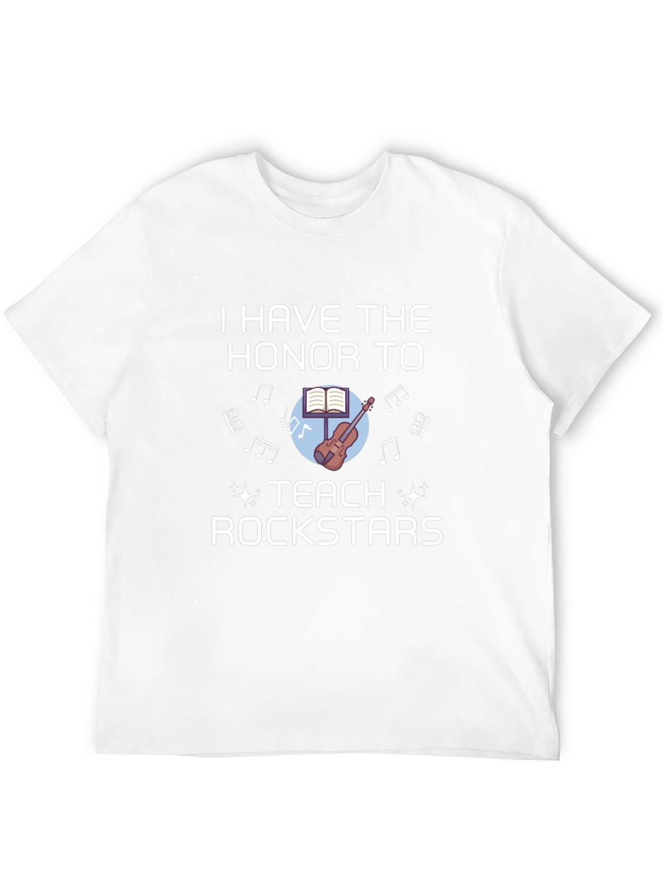 I Teach Rockstars T-Shirt Music Teacher Tee