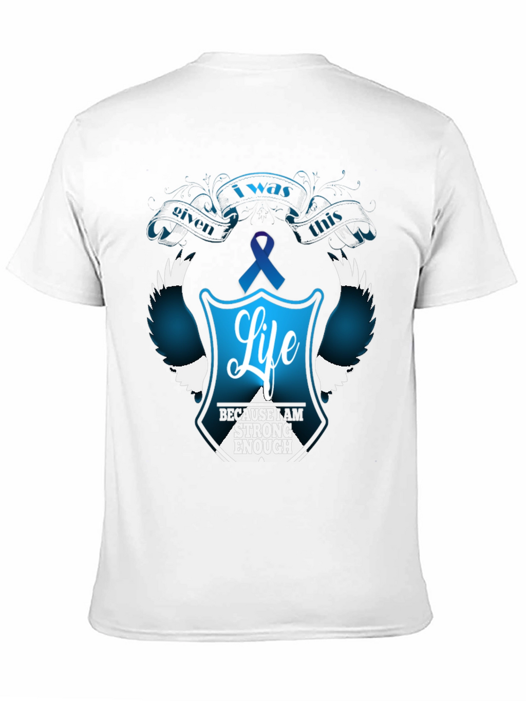 I Was Given This Life T-Shirt - Teal Ribbon