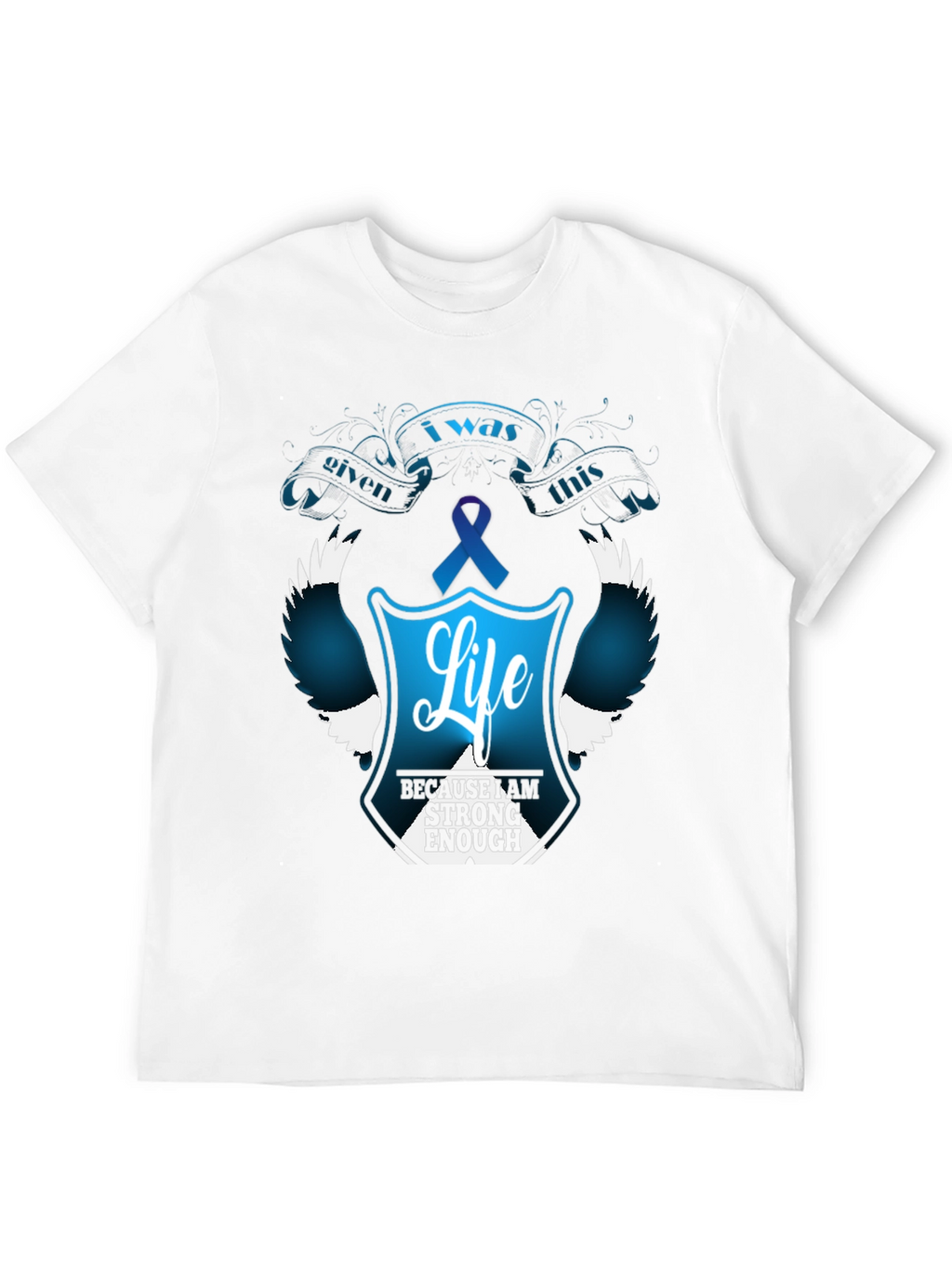 I Was Given This Life T-Shirt - Teal Ribbon
