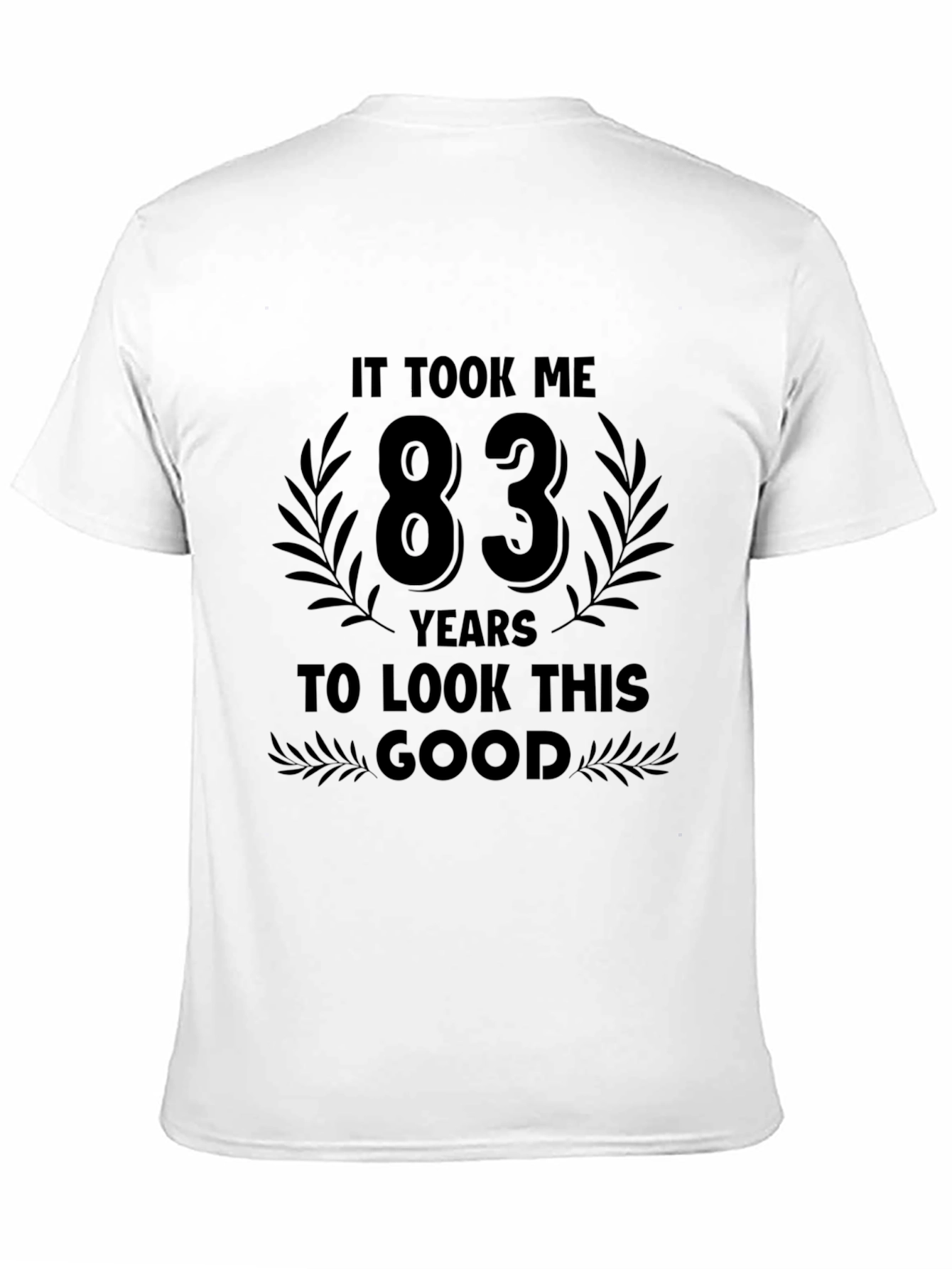 83 Years To Look This Good Black T-Shirt