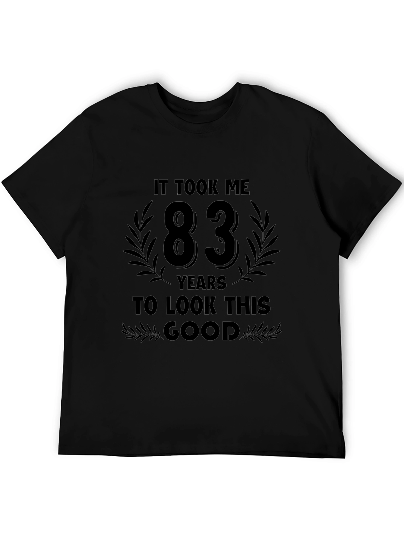 83 Years To Look This Good Black T-Shirt