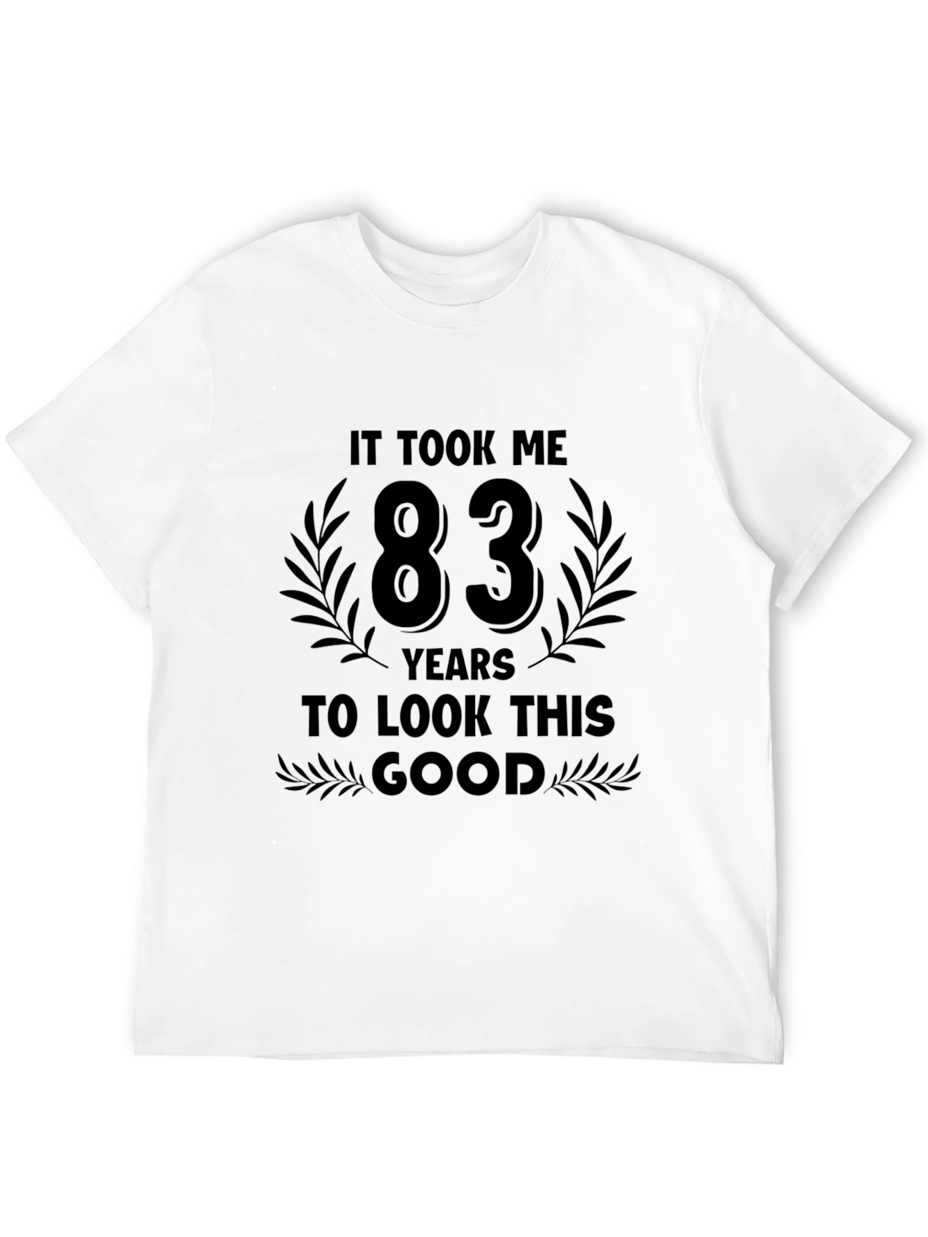 83 Years To Look This Good Black T-Shirt