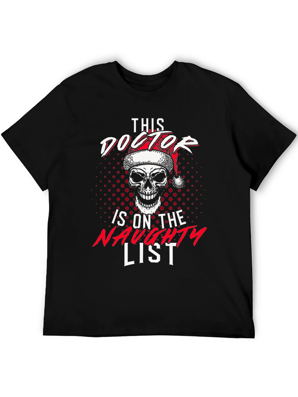 Naughty Doctor Skull Christmas Graphic Tee
