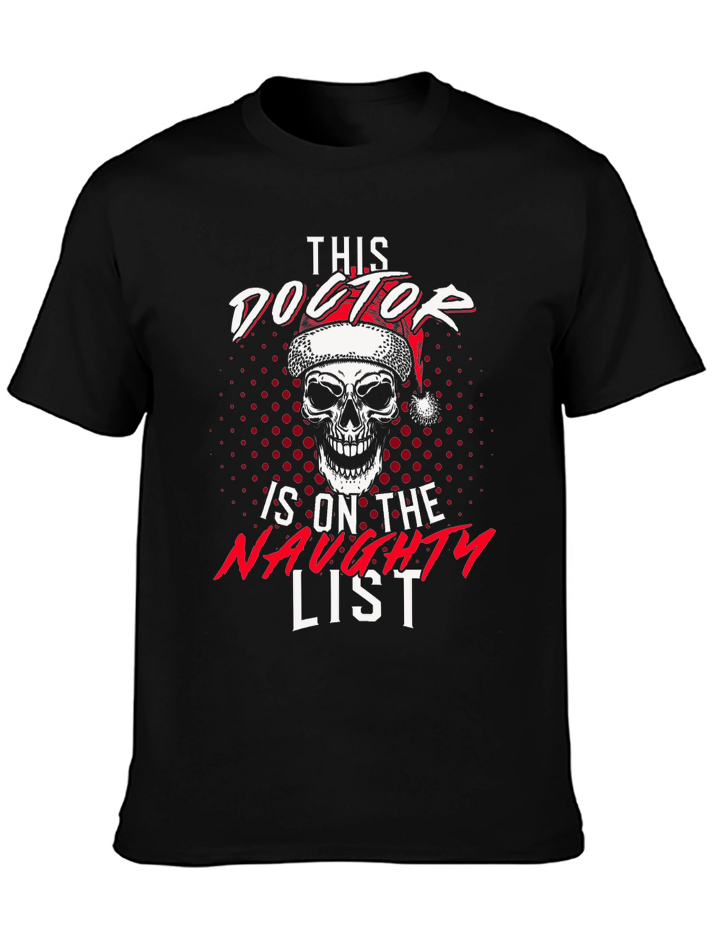 Naughty Doctor Skull Christmas Graphic Tee