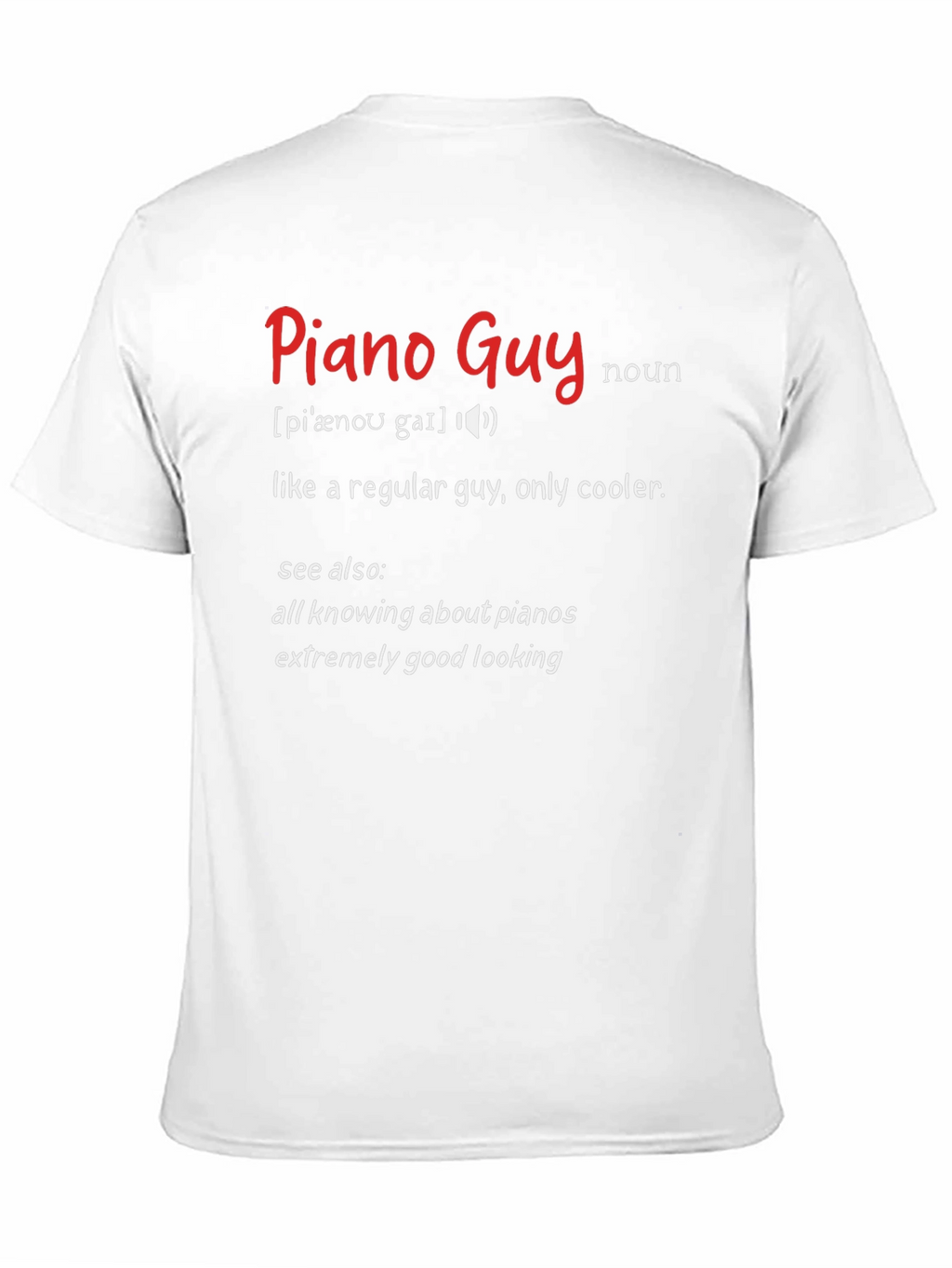 Piano Guy Definition Novelty T-Shirt