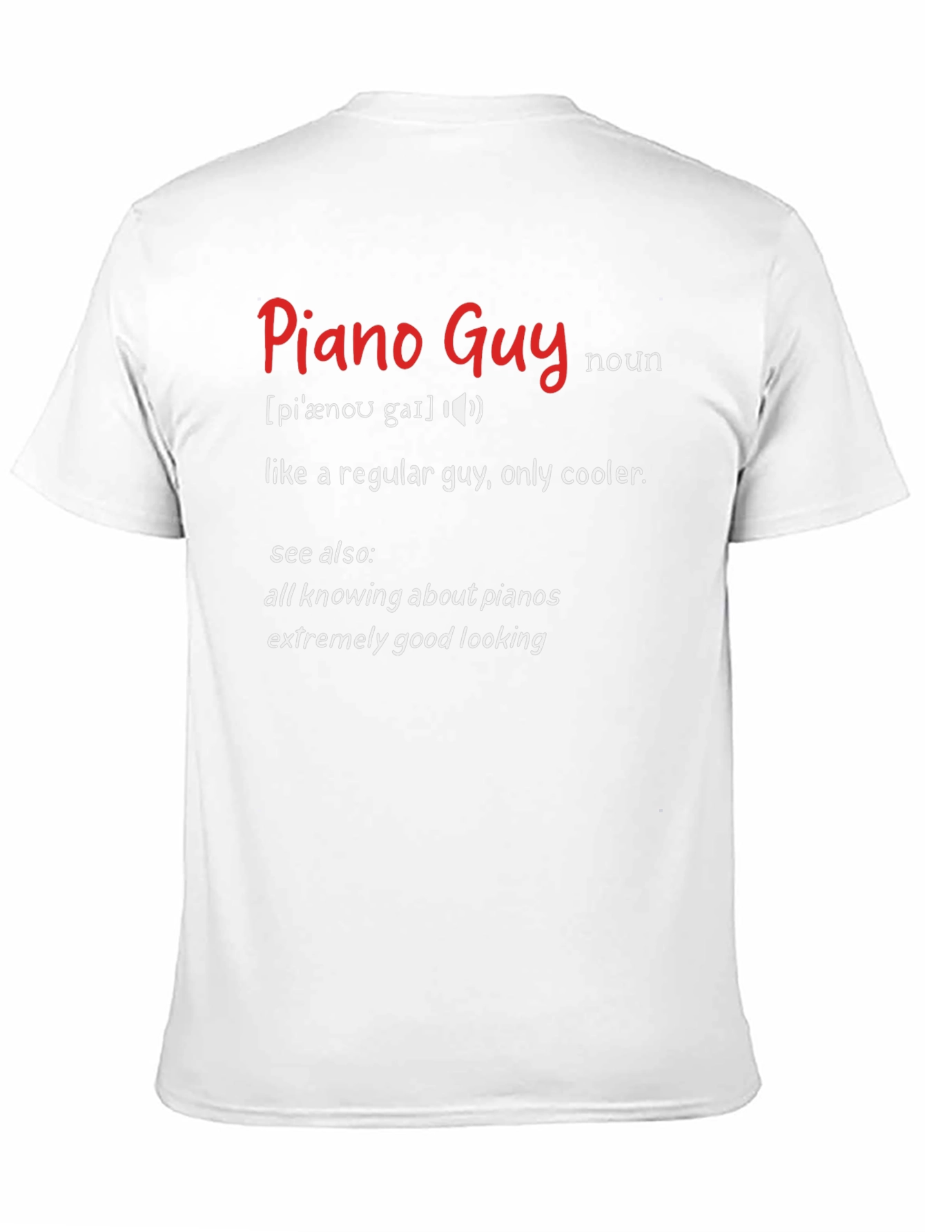 Piano Guy Definition Novelty T-Shirt