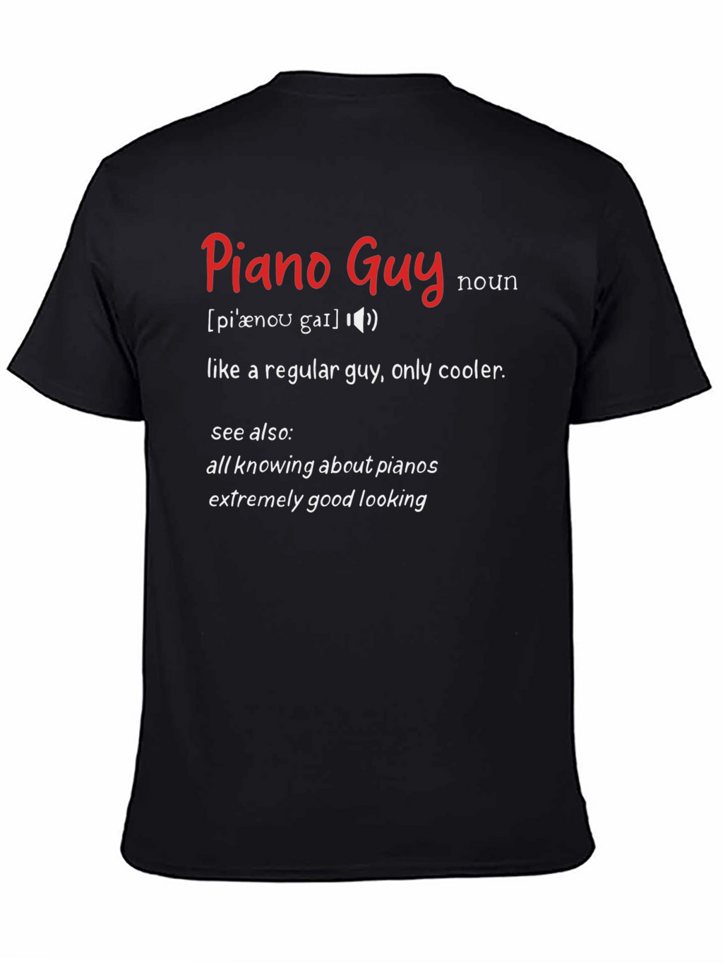 Piano Guy Definition Novelty T-Shirt