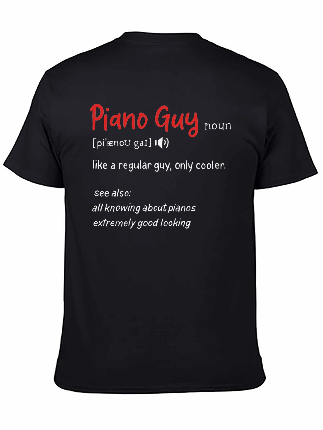 Piano Guy Definition Novelty T-Shirt