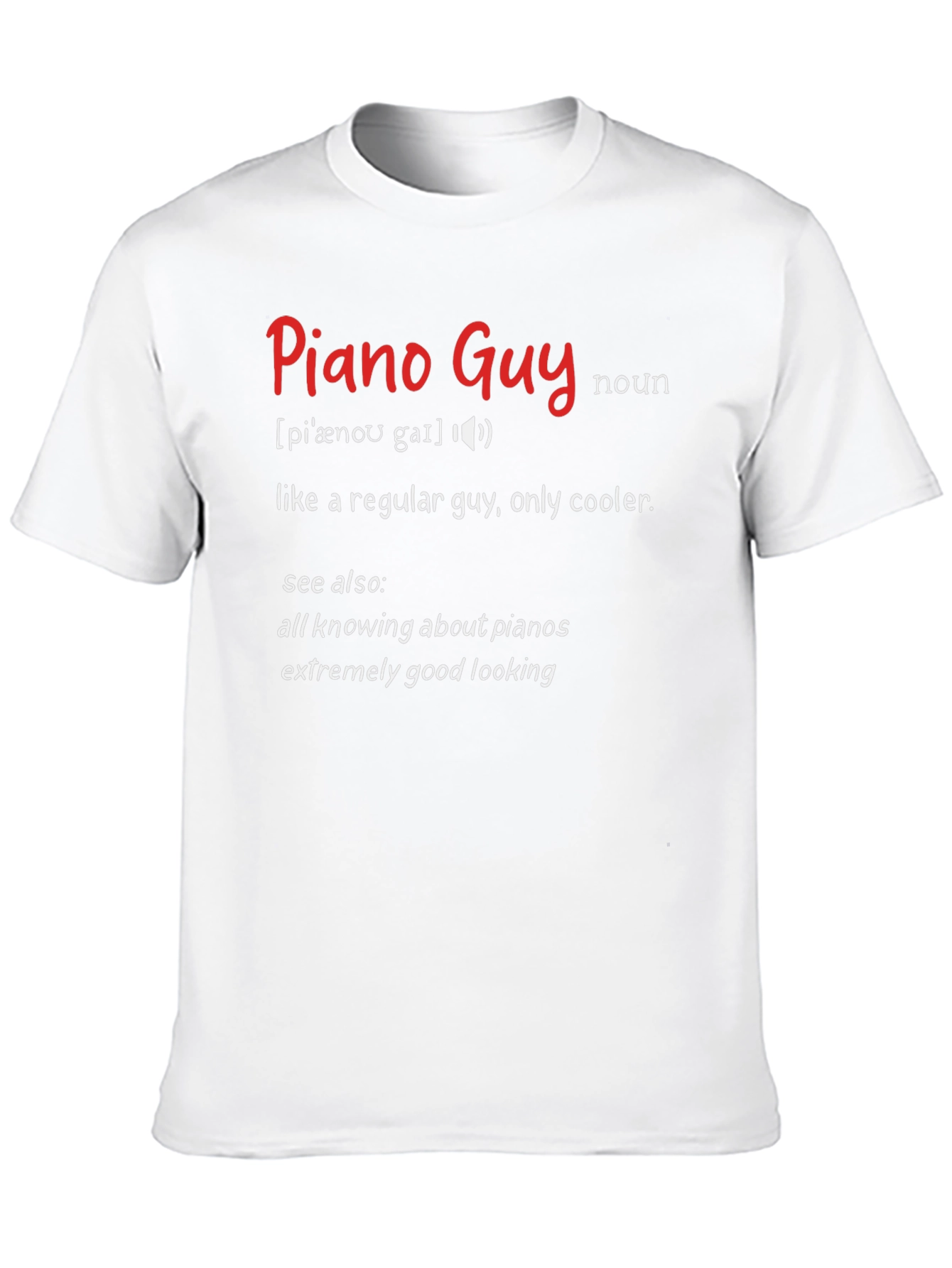 Piano Guy Definition Novelty T-Shirt