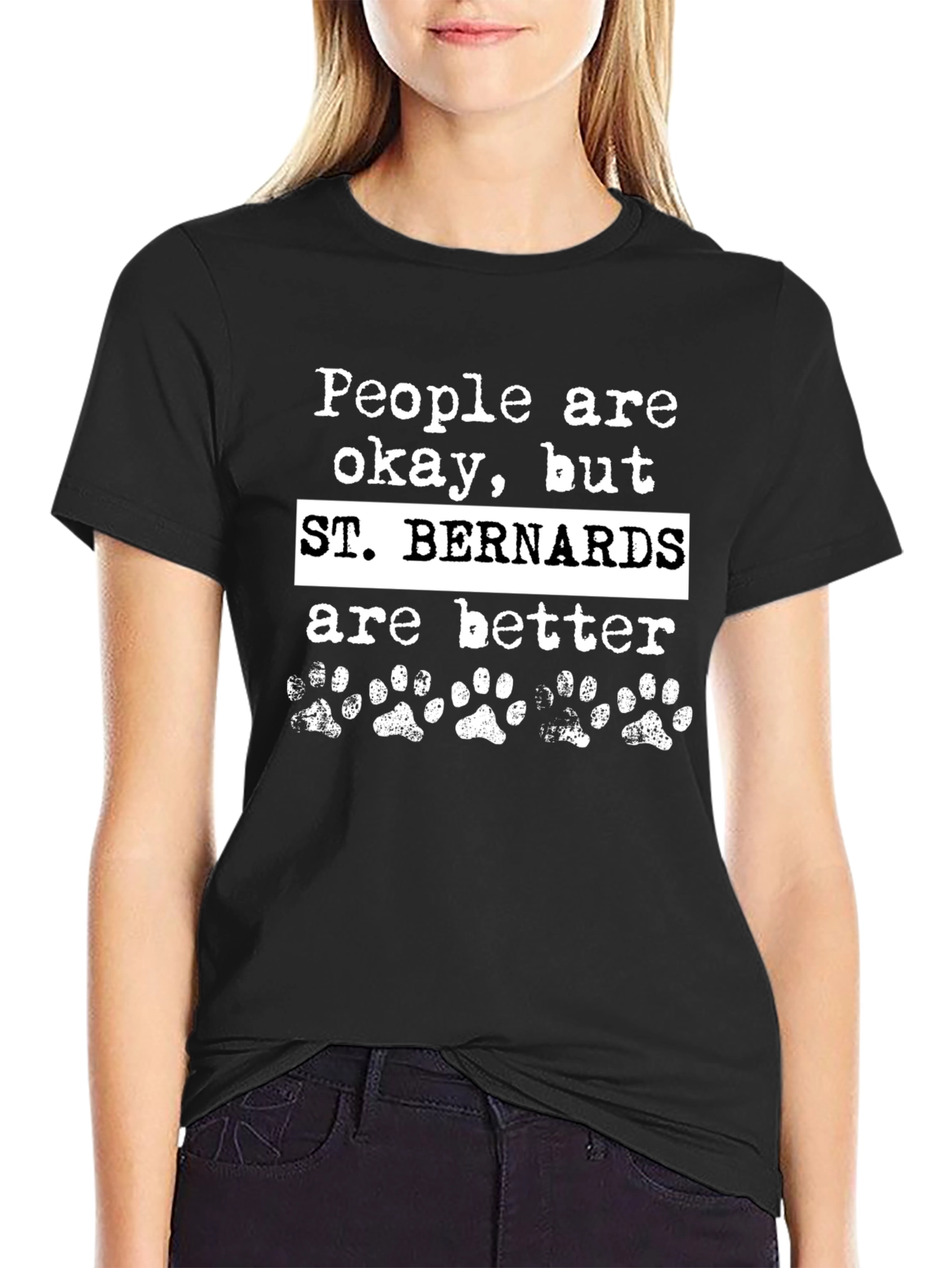 St. Bernards Are Better Graphic T-Shirt
