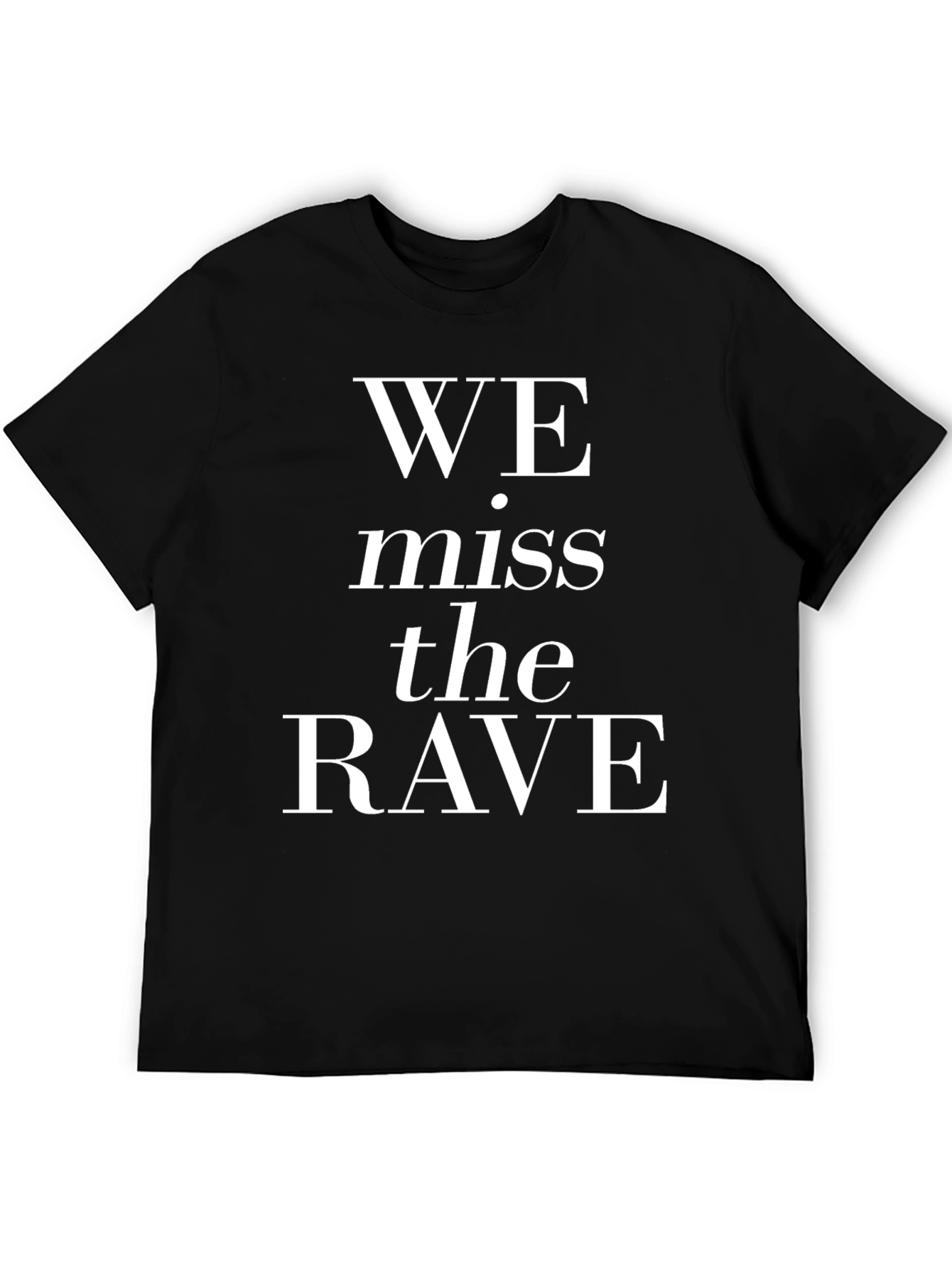We Miss The Rave Graphic T-Shirt