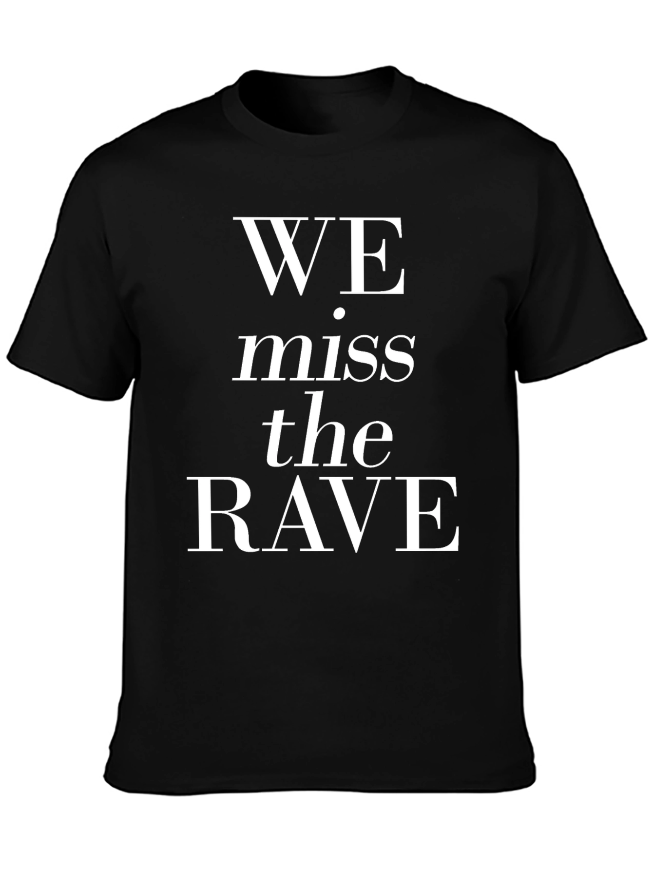 We Miss The Rave Graphic T-Shirt
