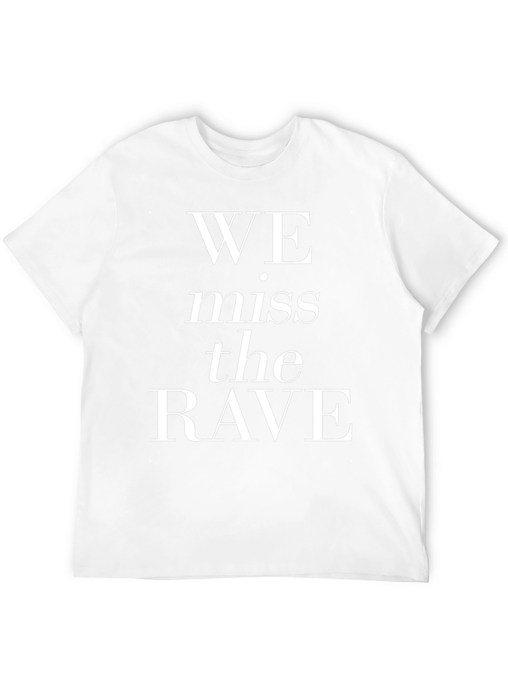 We Miss The Rave Graphic T-Shirt