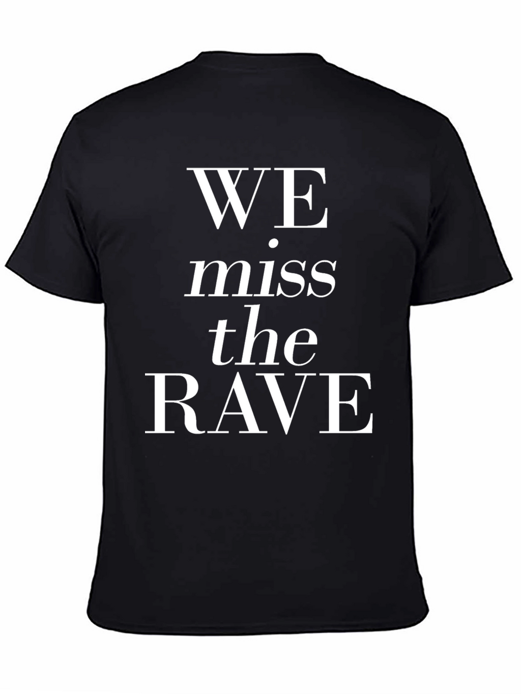 We Miss The Rave Graphic T-Shirt