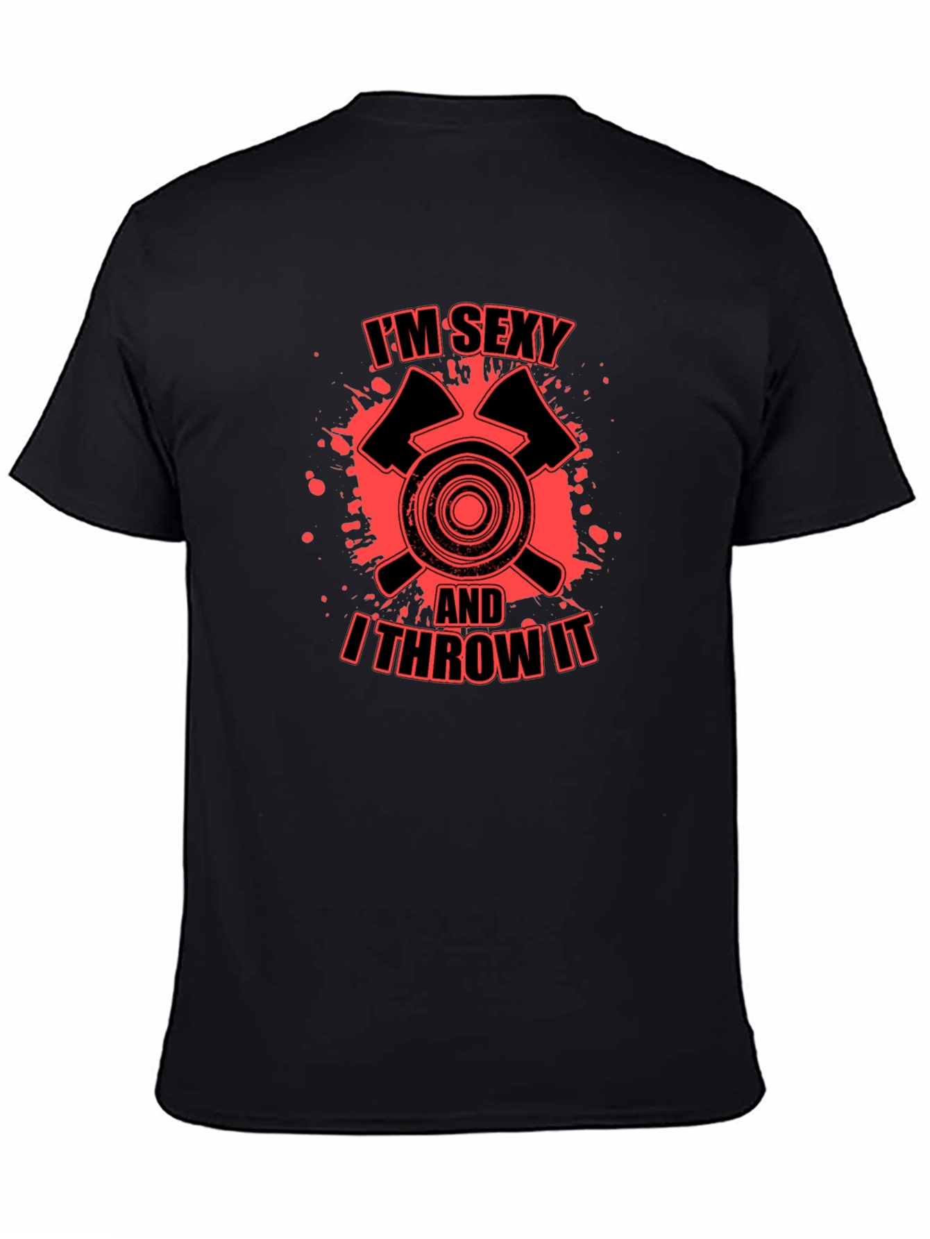 Im Sexy And I Throw It Axe Throwing T-Shirt
