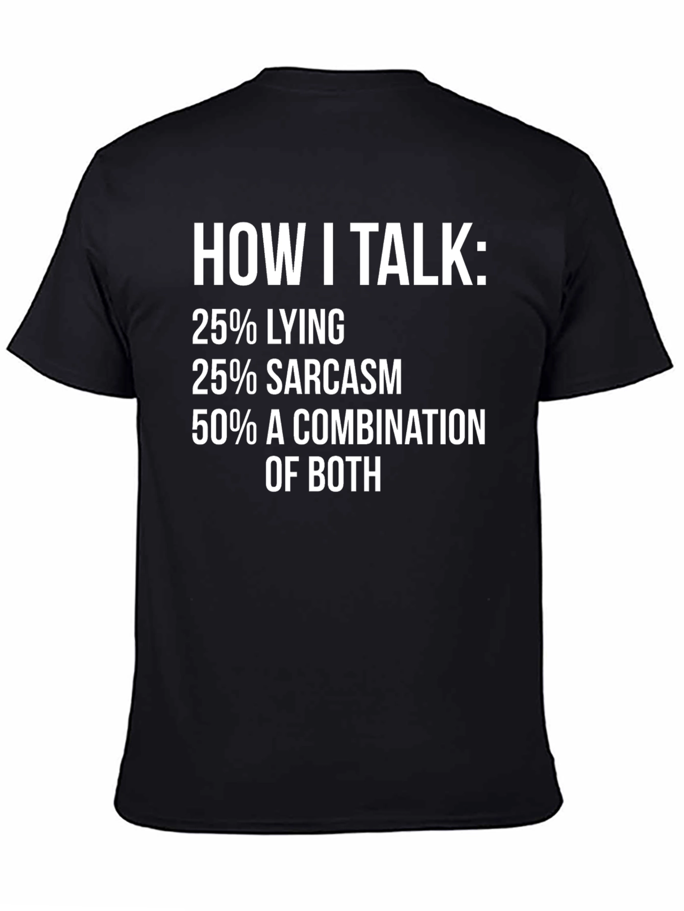 How I Talk: Funny Sarcasm T-Shirt