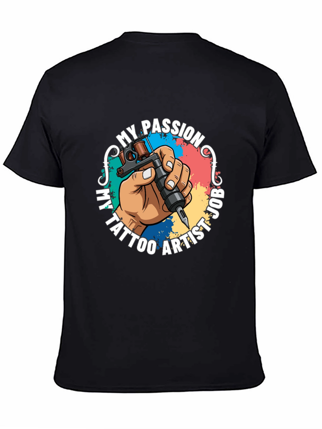 My Passion Tattoo Artist Job Graphic T-Shirt