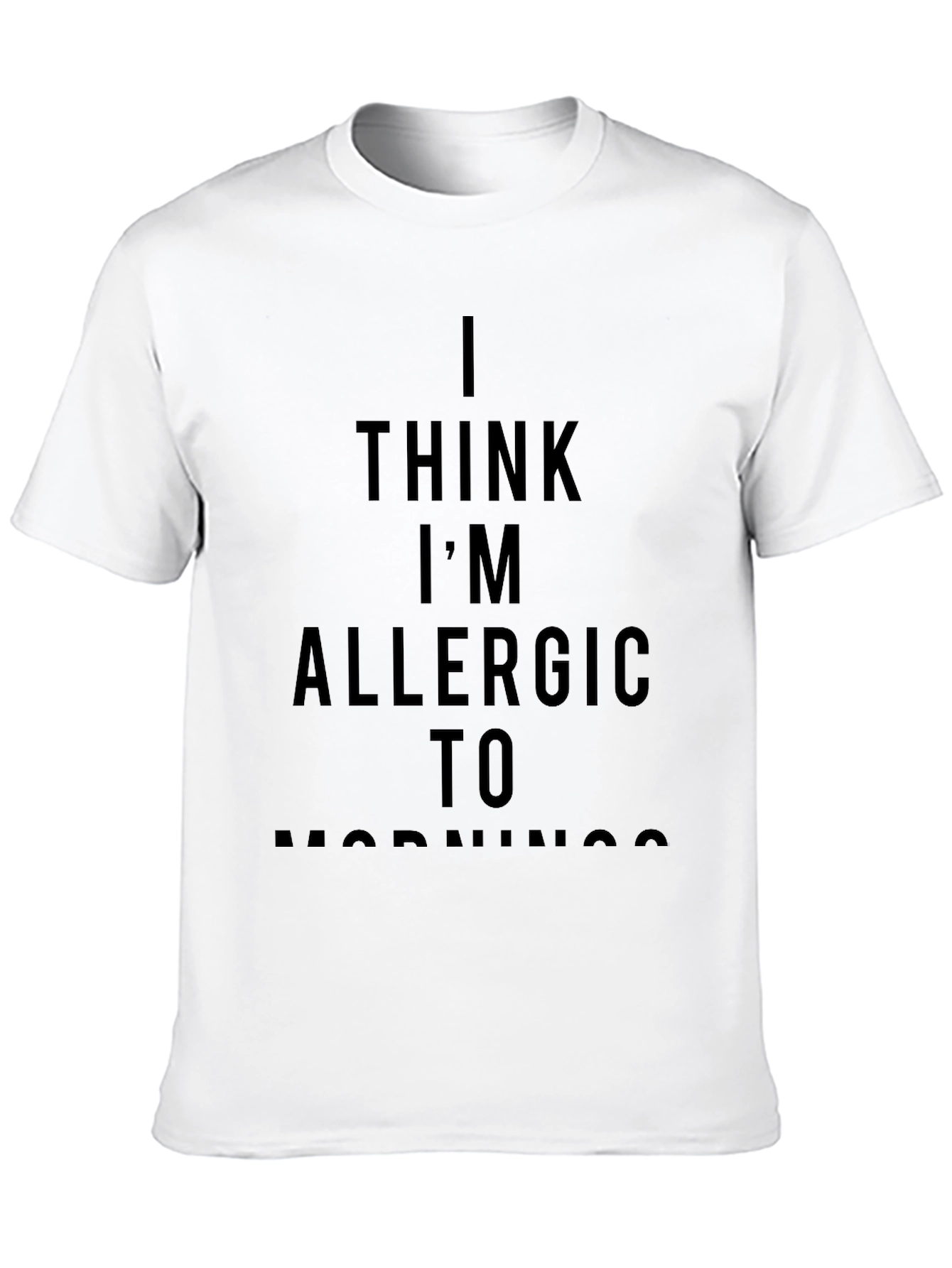 I Think Im Allergic to Mornings Graphic Tee